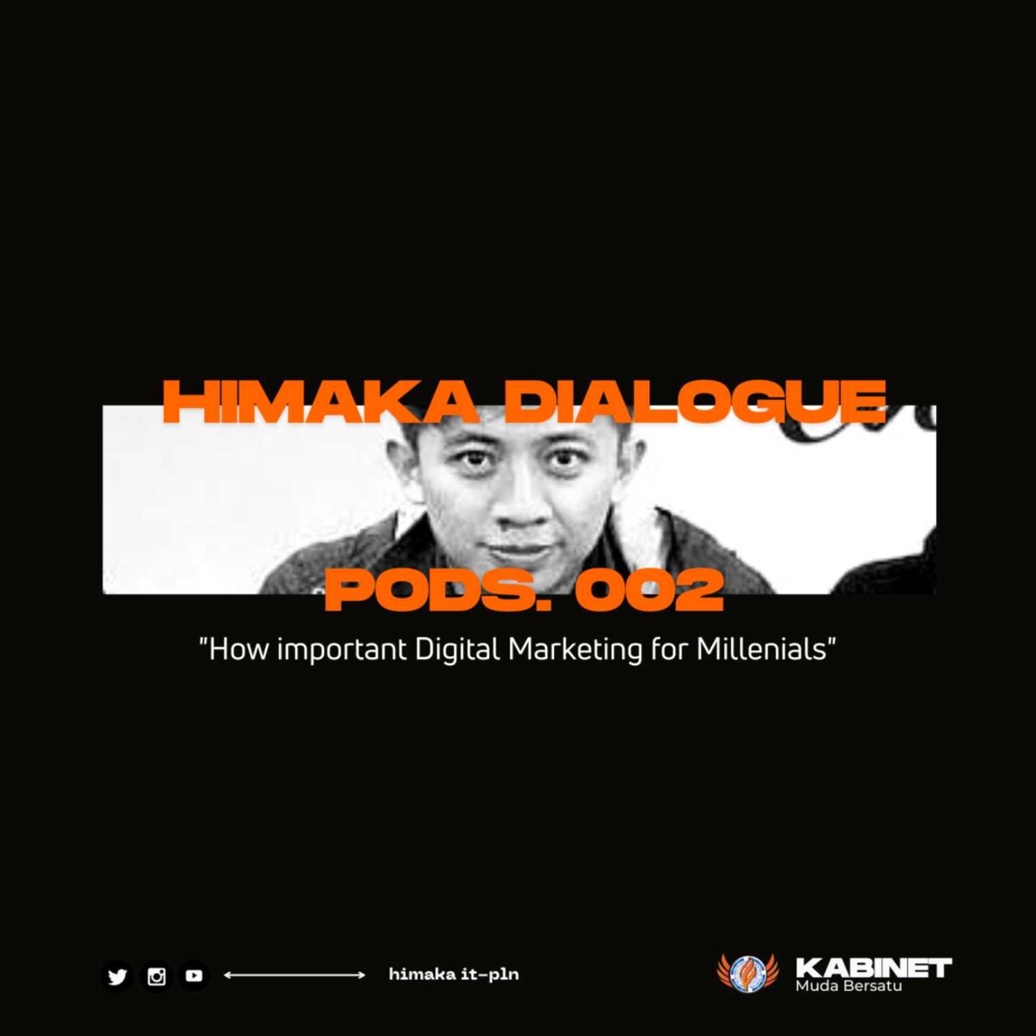 How Important Digital Marketing for Millenials w/ Andi Dahroni | HIMAKA DIALOGUE episode artwork