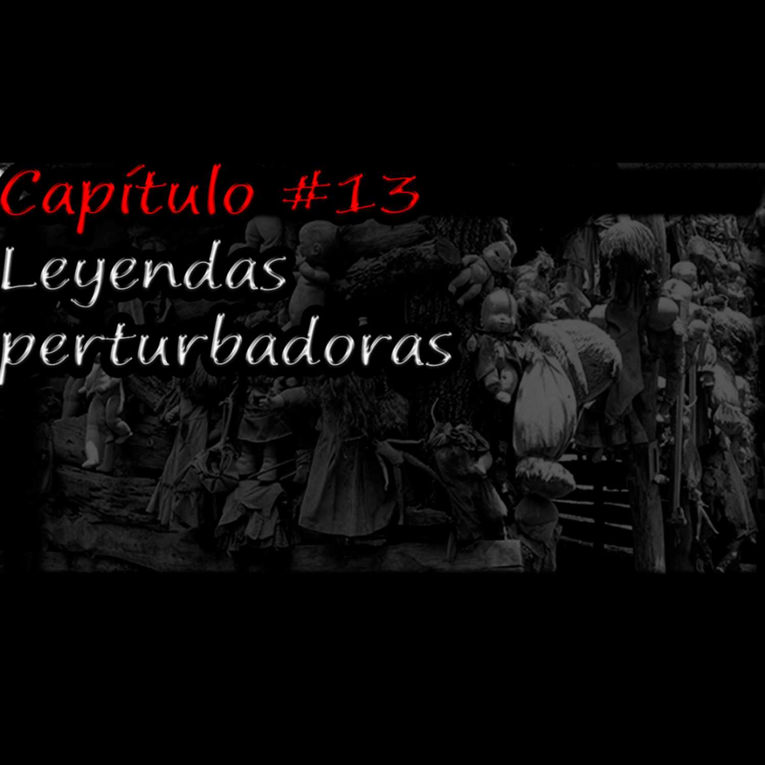 Leyendas perturbadoras Leyendas perturbadoras