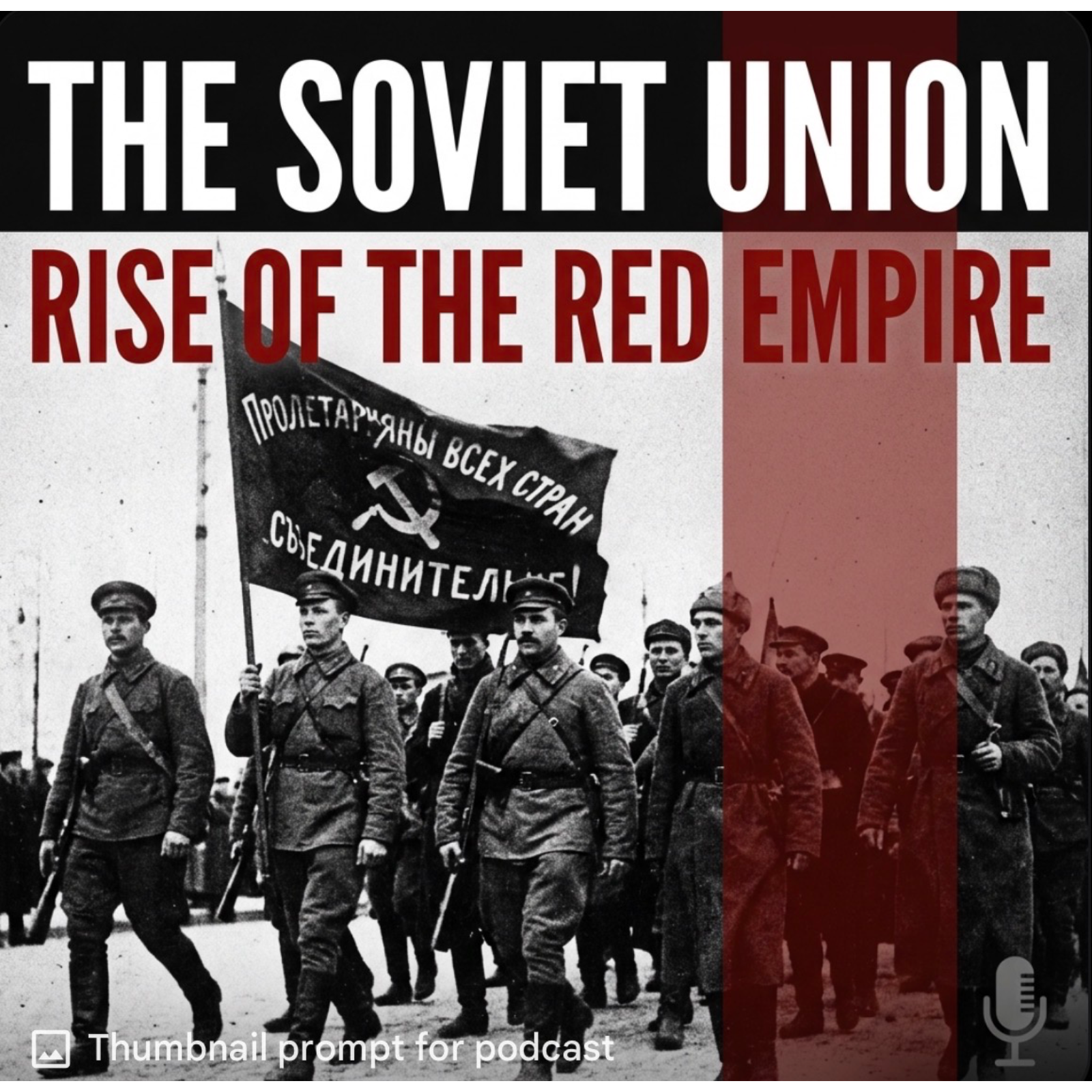 🎙️ The Soviet Union: Rise of the Red Empire Please like, share , follow and comment. Thank you.  episode artwork