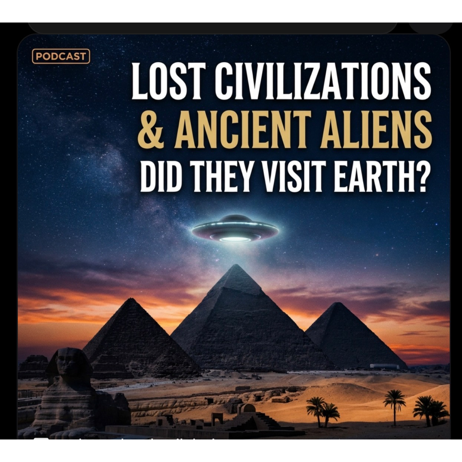 🎙️ Lost Civilizations: Did Ancient Aliens Visit Earth? Please like, share , follow and comment. Thank you. episode artwork