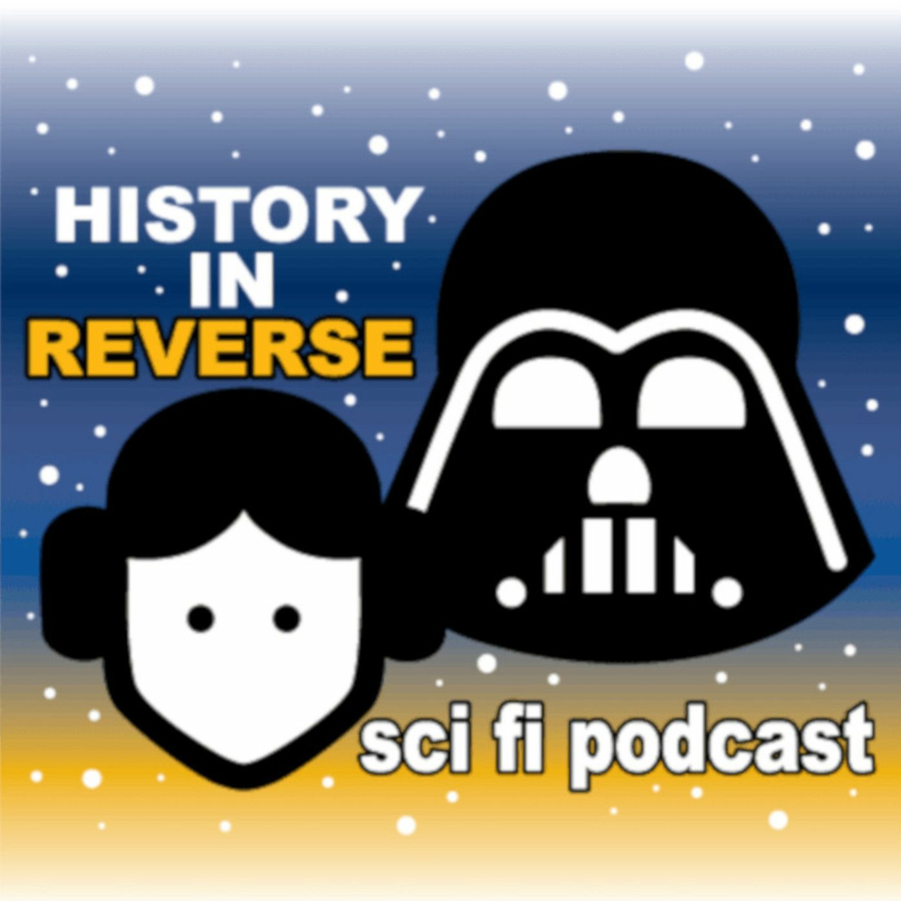 History in Reverse - Father and daughter science fiction podcast