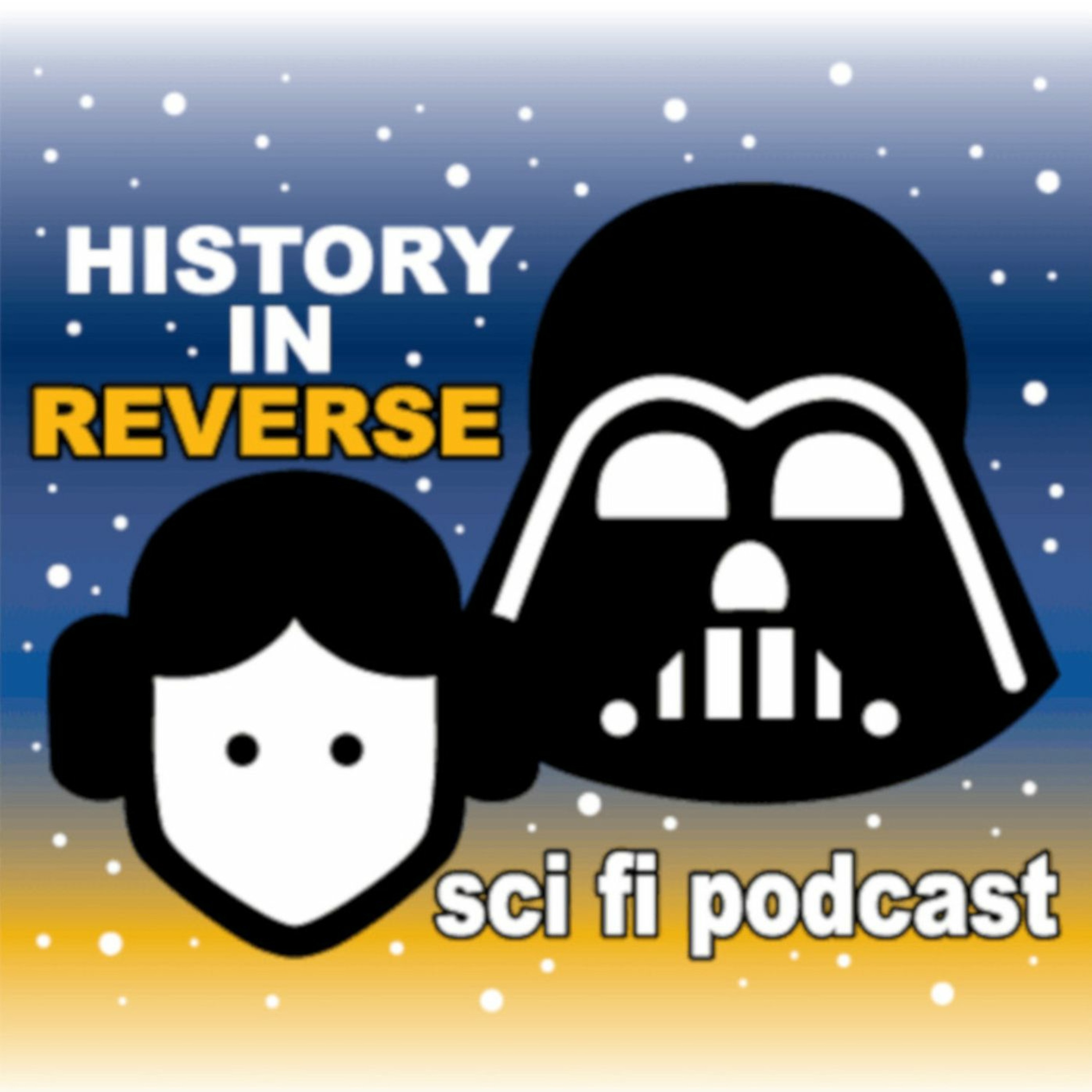 History in Reverse - Father and daughter science fiction podcast
