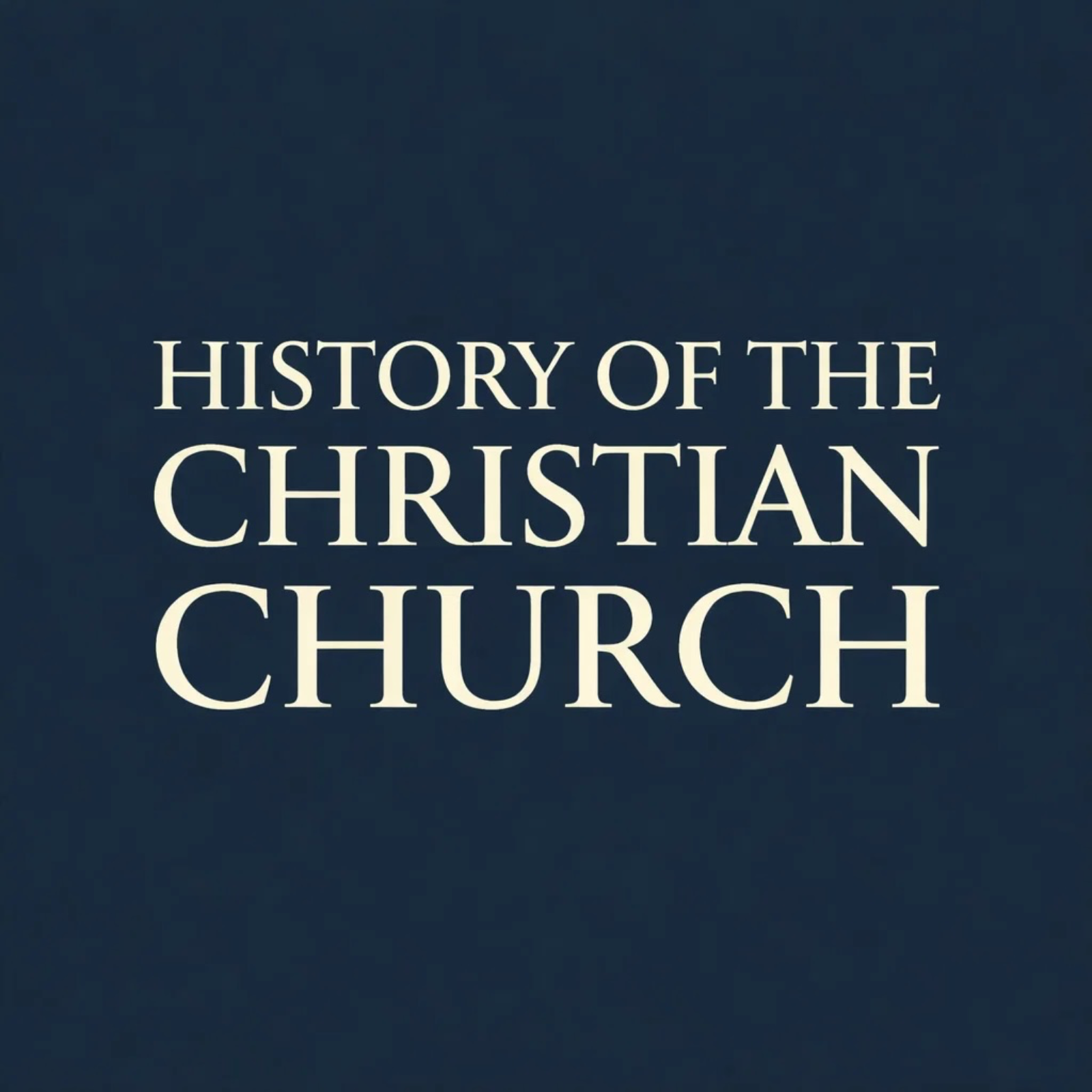 History of the Christian Church podcast artwork