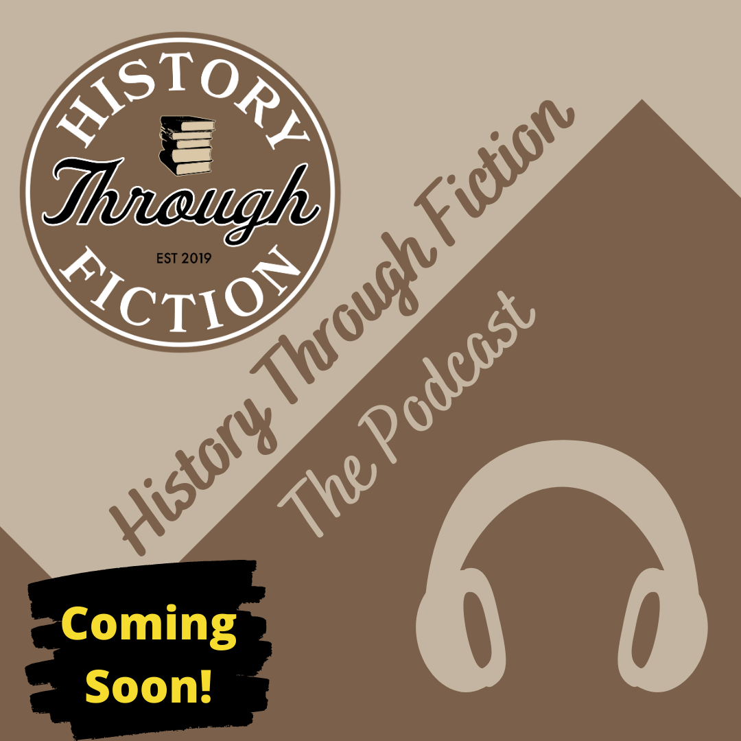 History Through Fiction: The Podcast – Coming Soon! episode artwork