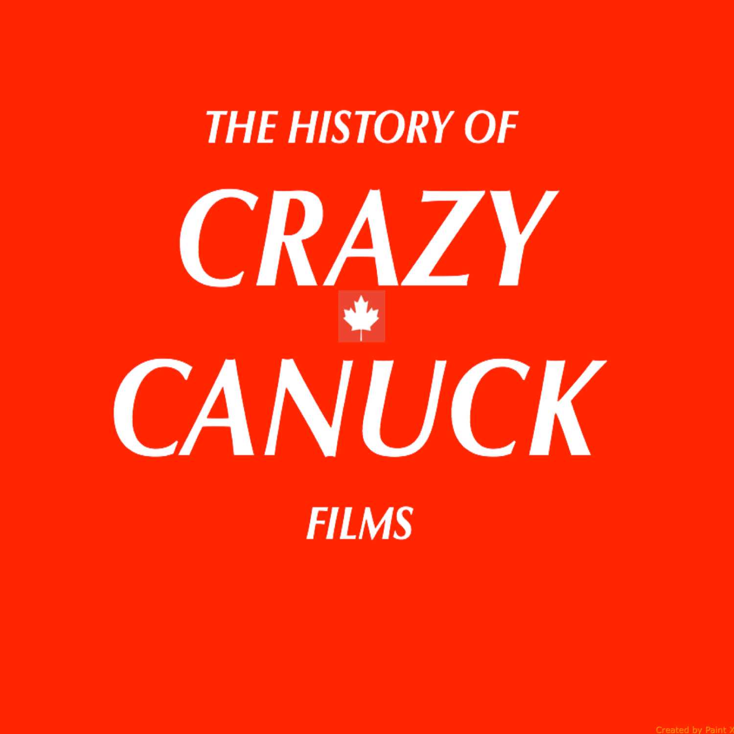 The History of Crazy Canuck Films
