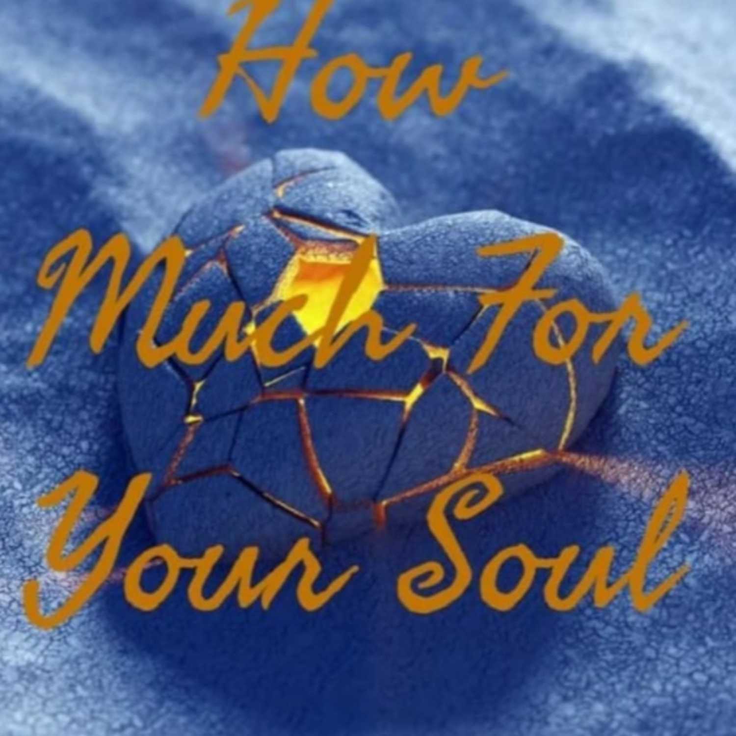 "How Much For Your Soul?" podcast artwork