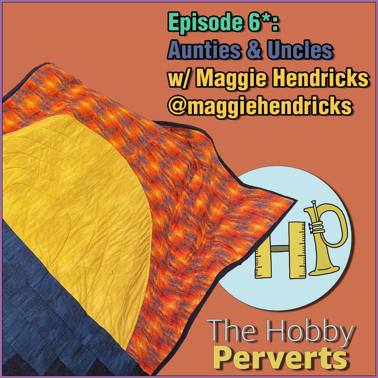 E6*: Aunties & Uncles w/ Maggie Hendricks @maggiehendricks
