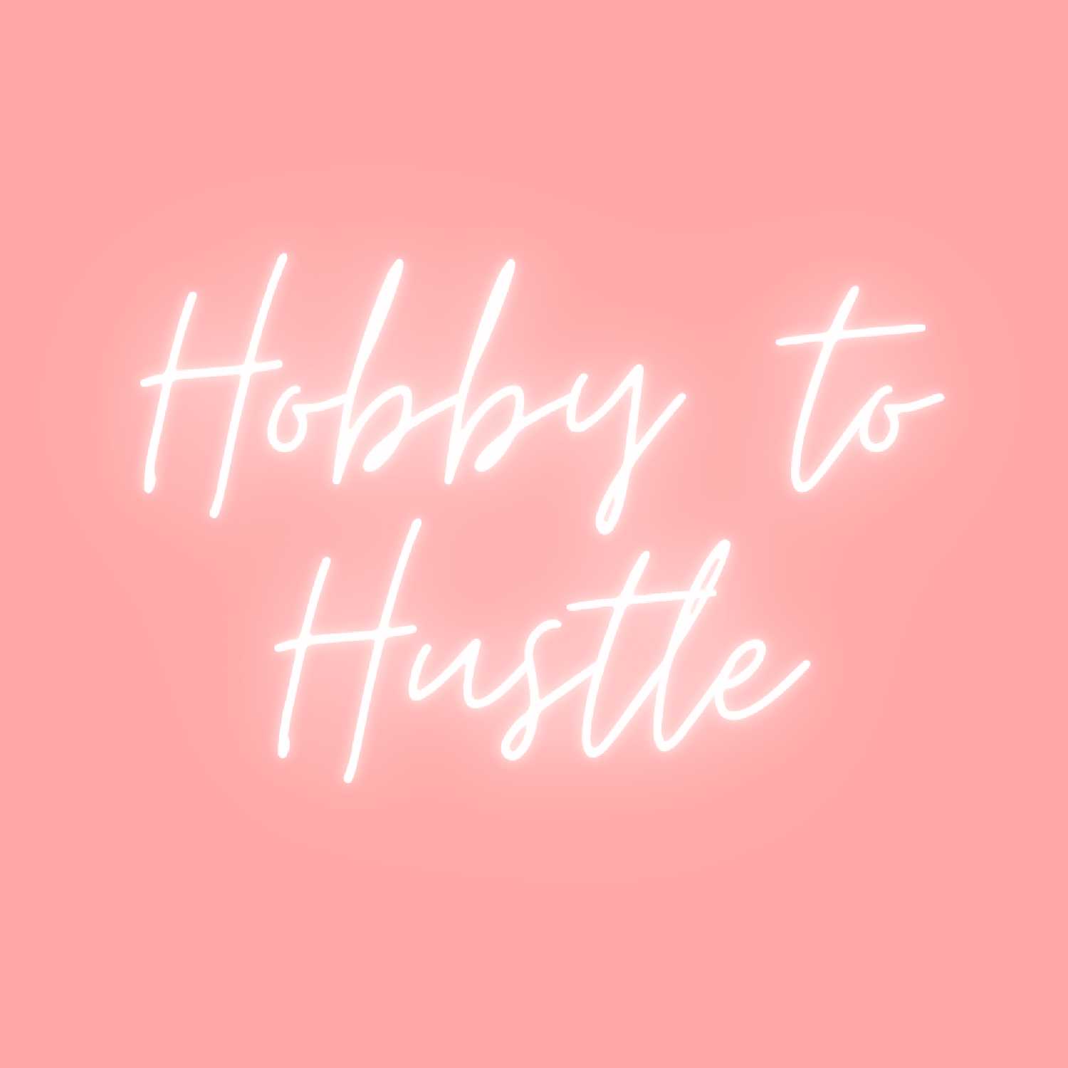Hobby To Hustle Podcast