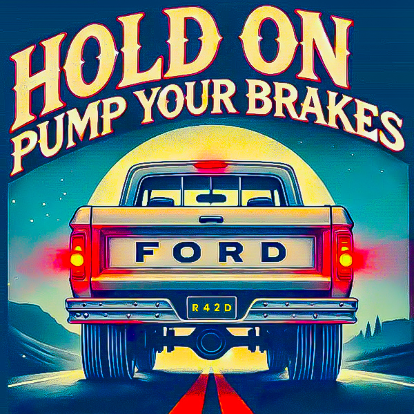 Hold On Pump Your Brakes