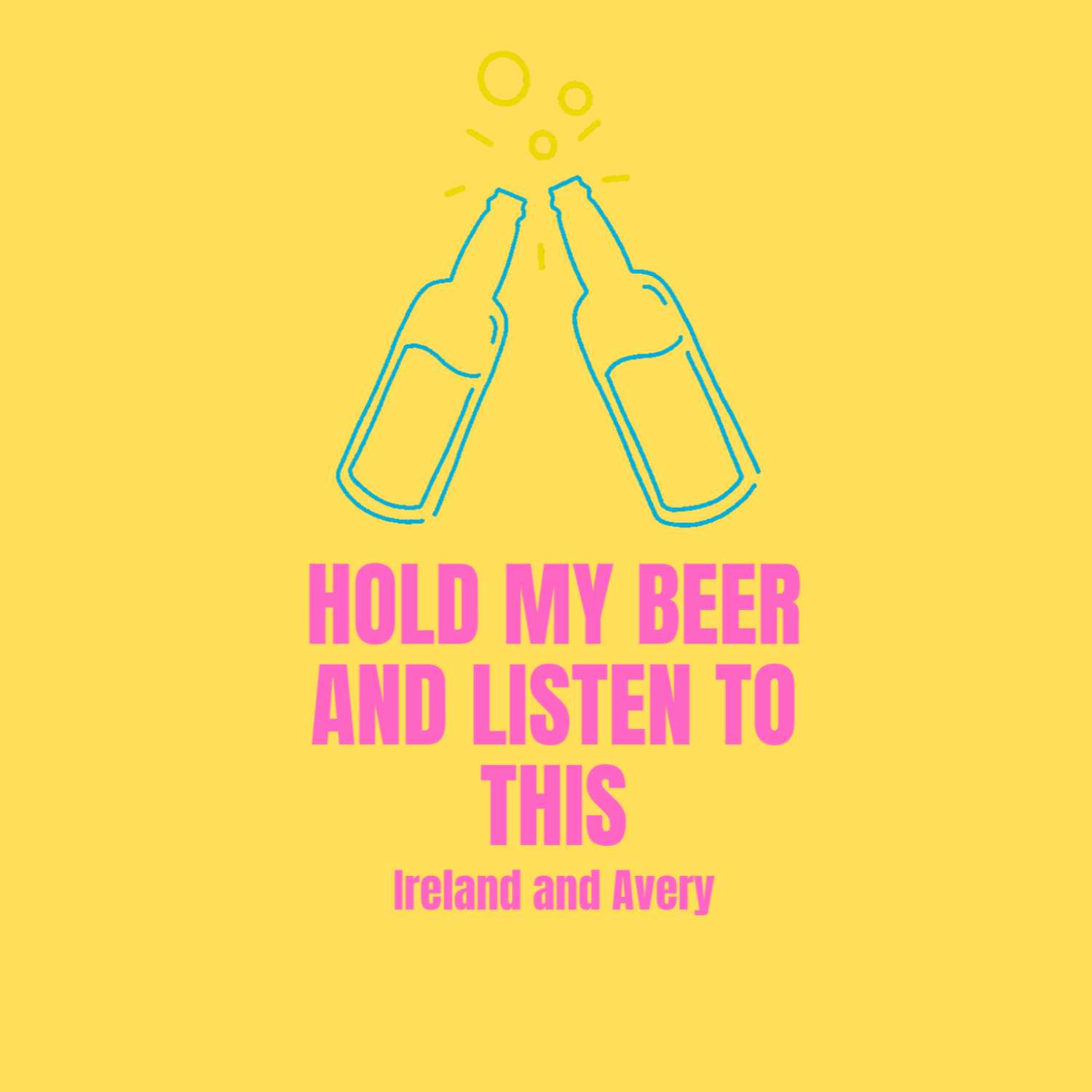 Hold My Beer and Let's Talk Drama
