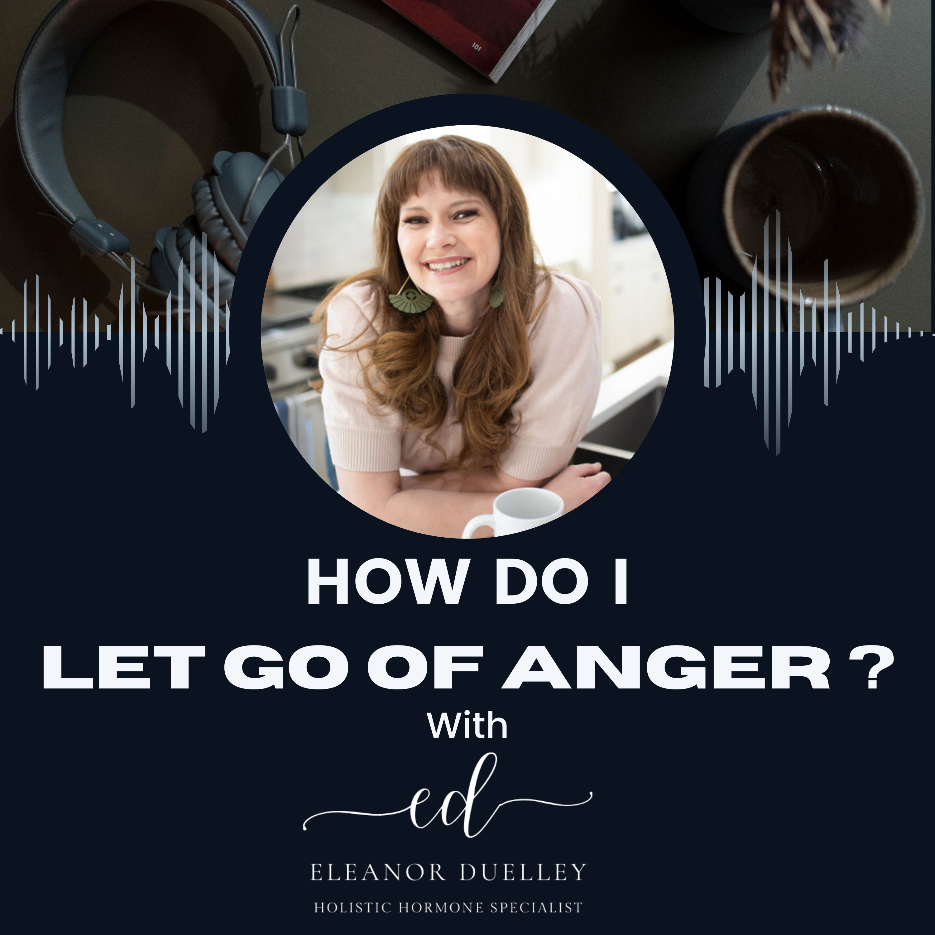 Holistic Hormone Podcast with Eleanor Duelley