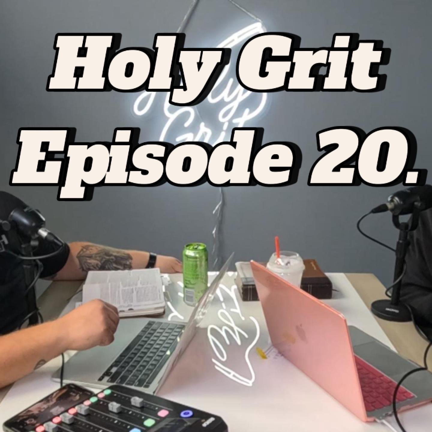 Holy Grit Podcast- with Phaedra and Josh
