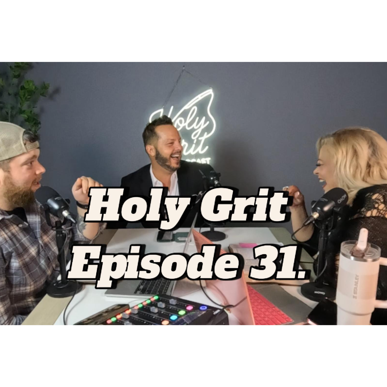 Holy Grit Podcast- with Phaedra and Josh