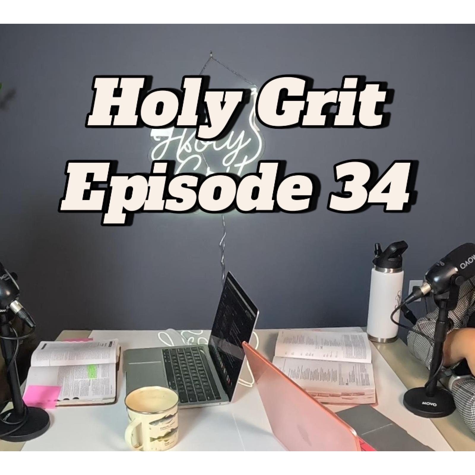 Holy Grit Podcast- with Phaedra and Josh