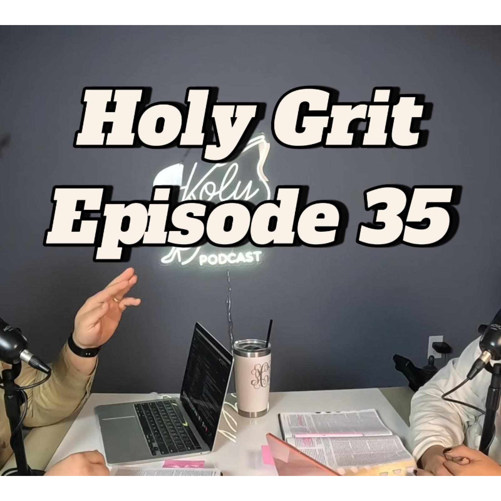 Holy Grit Podcast- with Phaedra and Josh