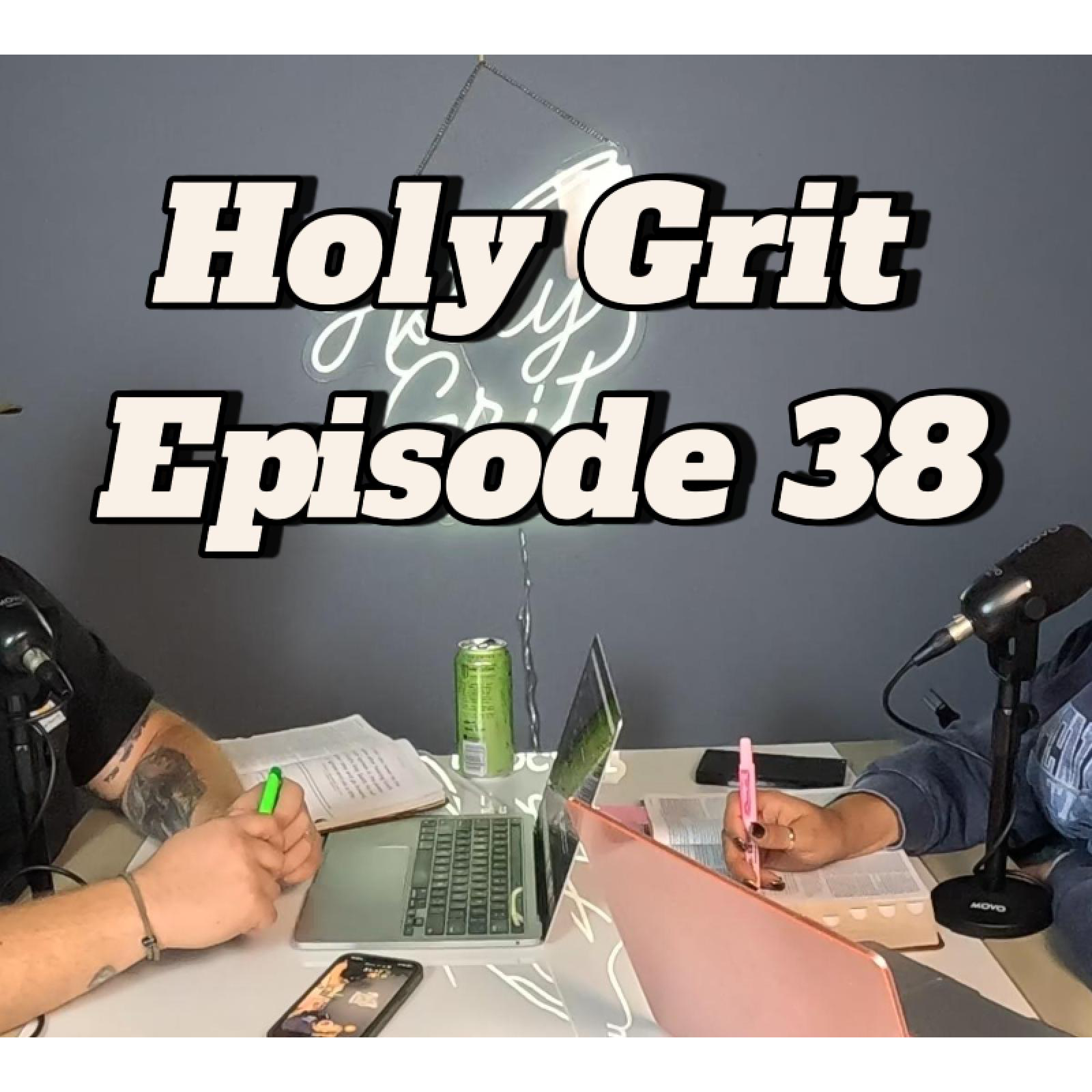 Holy Grit Podcast- with Phaedra and Josh