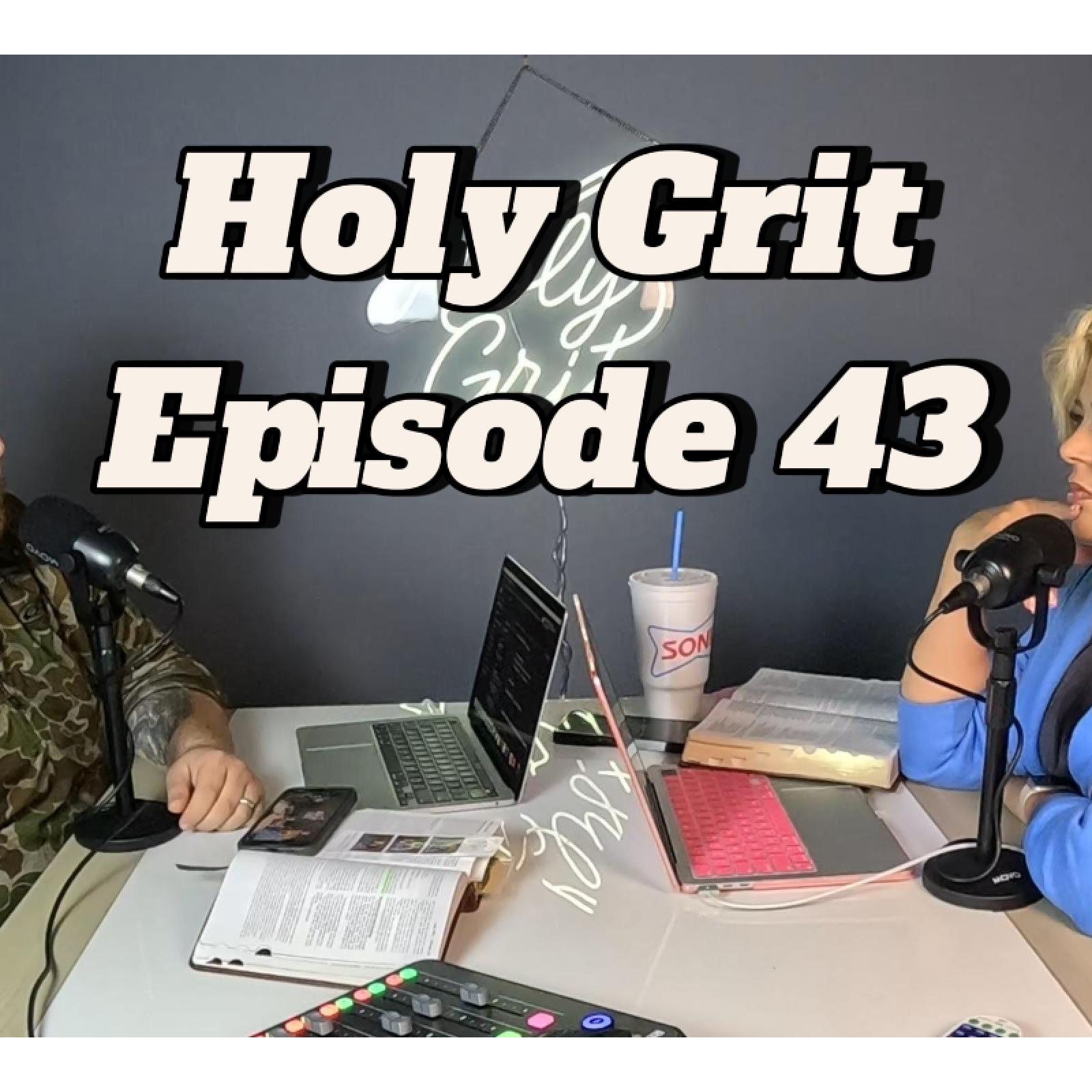 Holy Grit Podcast- with Phaedra and Josh