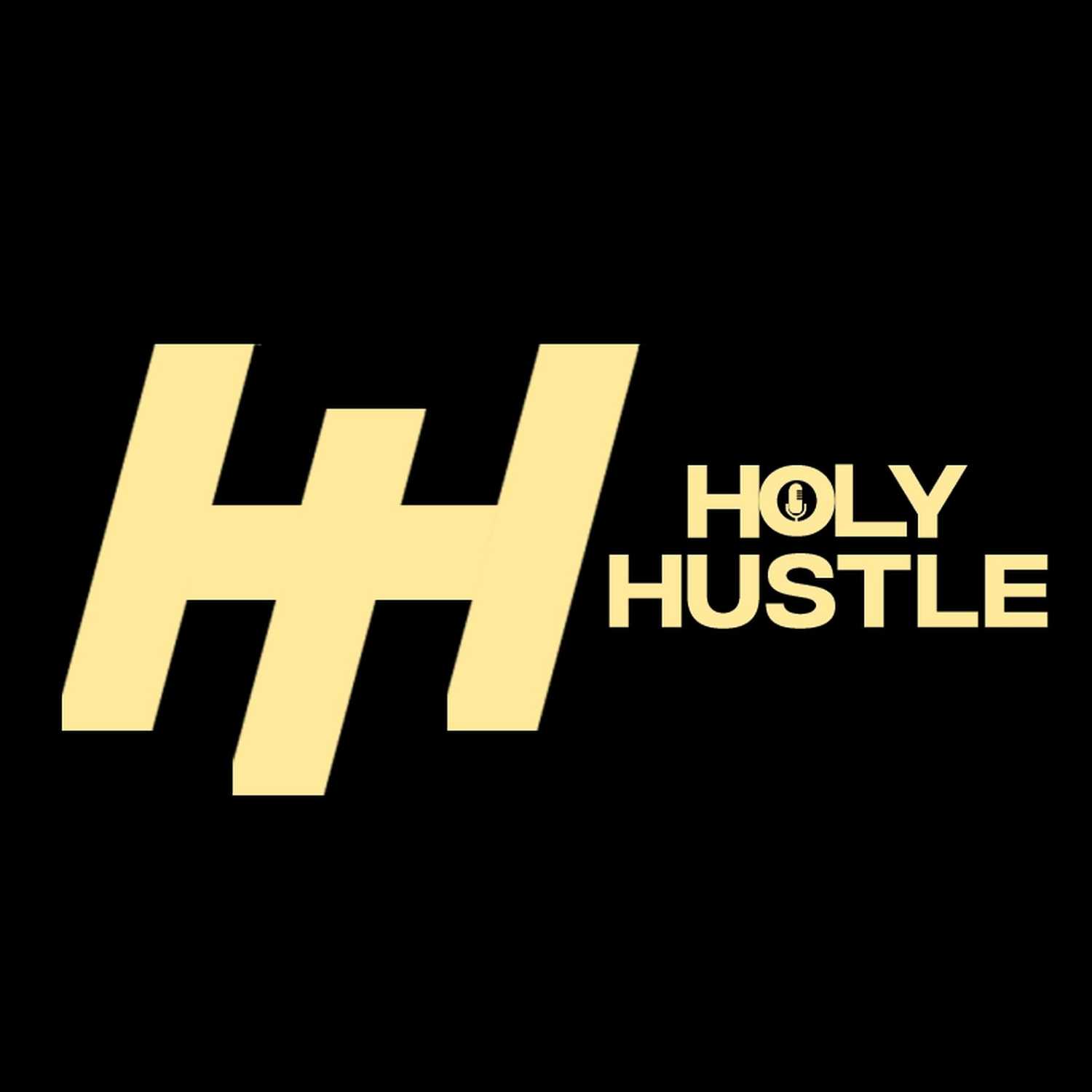 The Holy Hustle