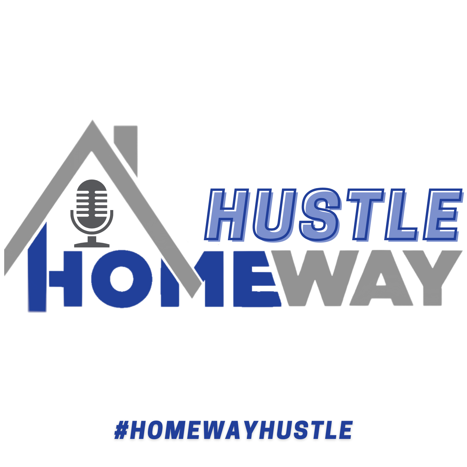The Homeway Hustle Podcast
