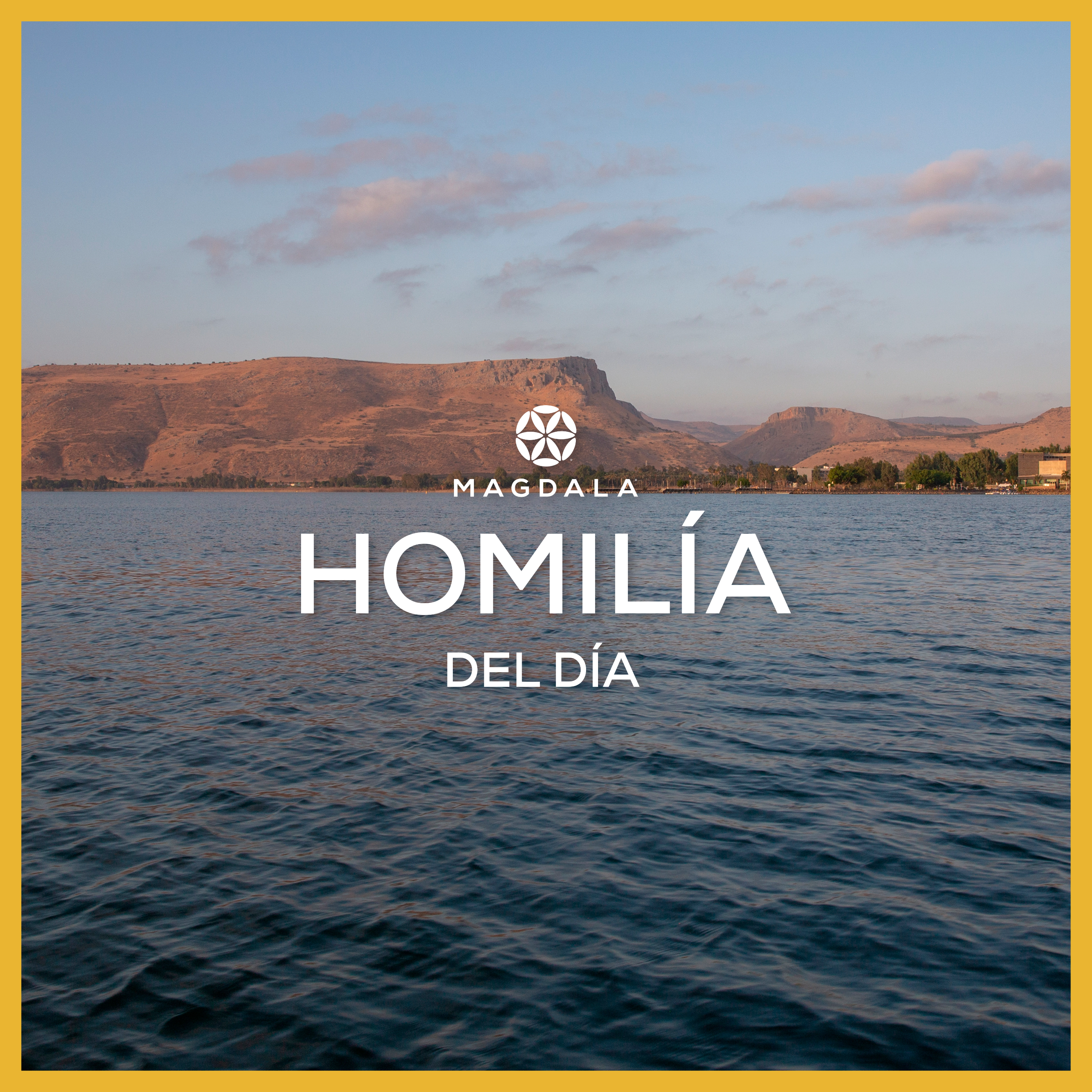 Jueves 3 de septiembre | Homilía del día | Magdala, Tierra Santa