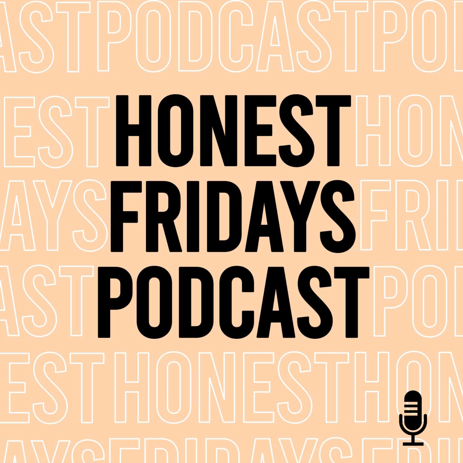 Honest Fridays Podcast podcast artwork