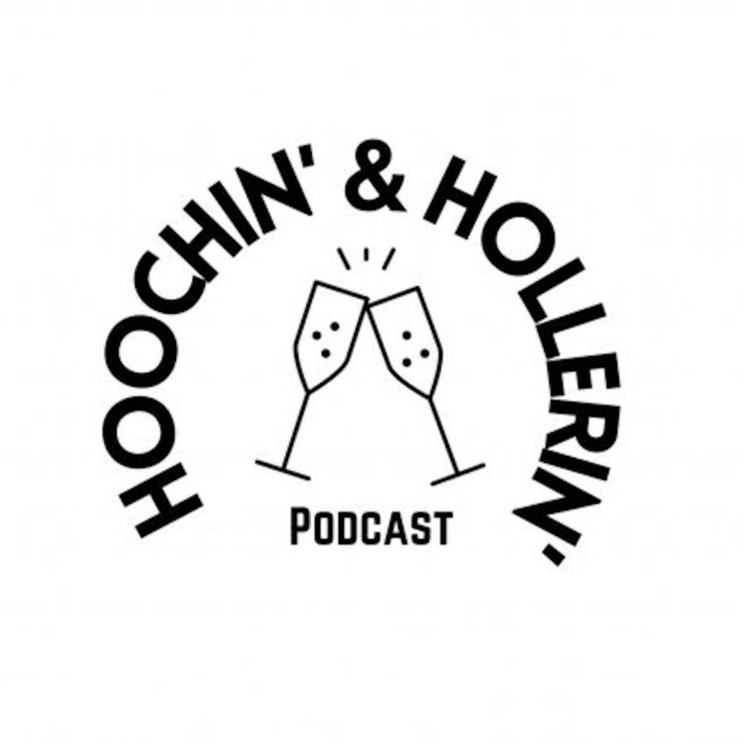 Hoochin\' & Hollerin\' Podcast