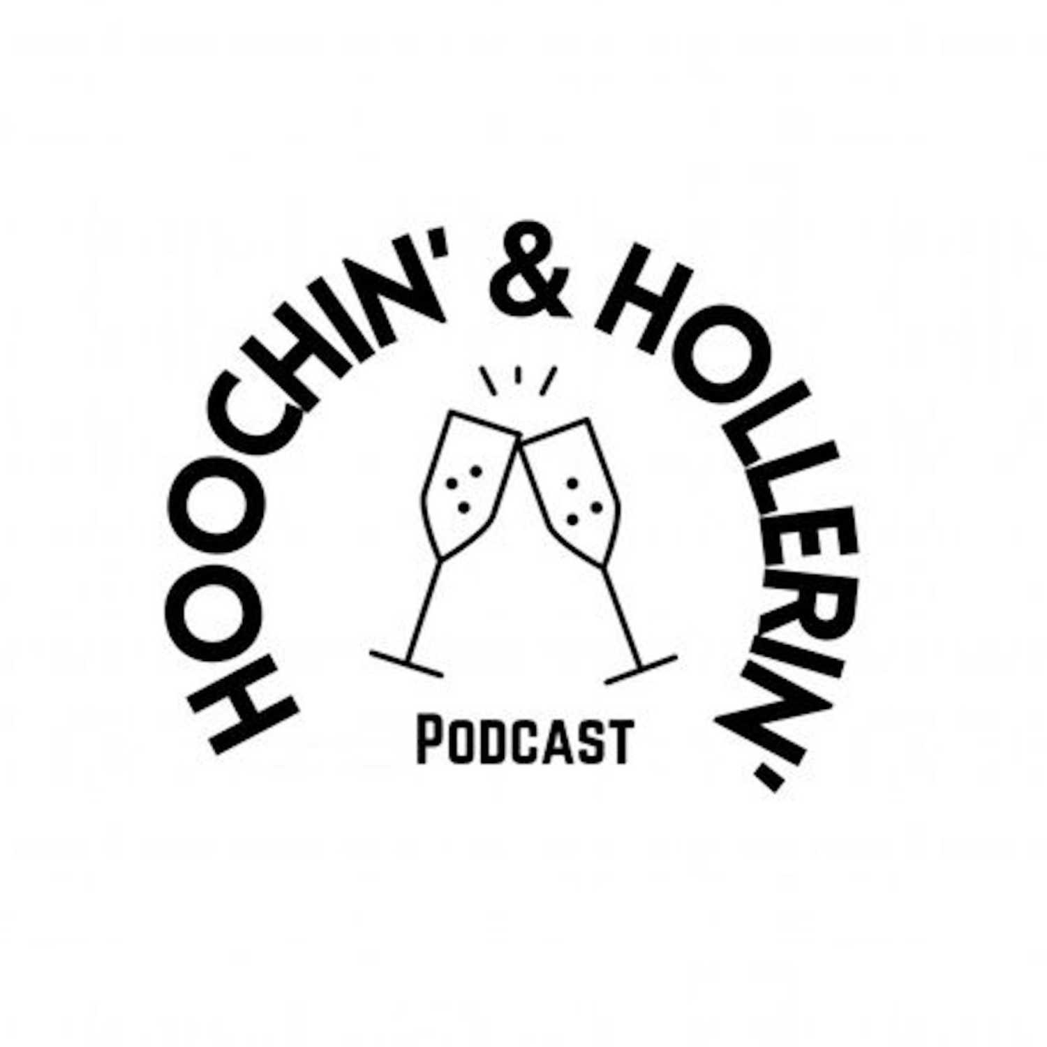 Hoochin\' & Hollerin\' Podcast