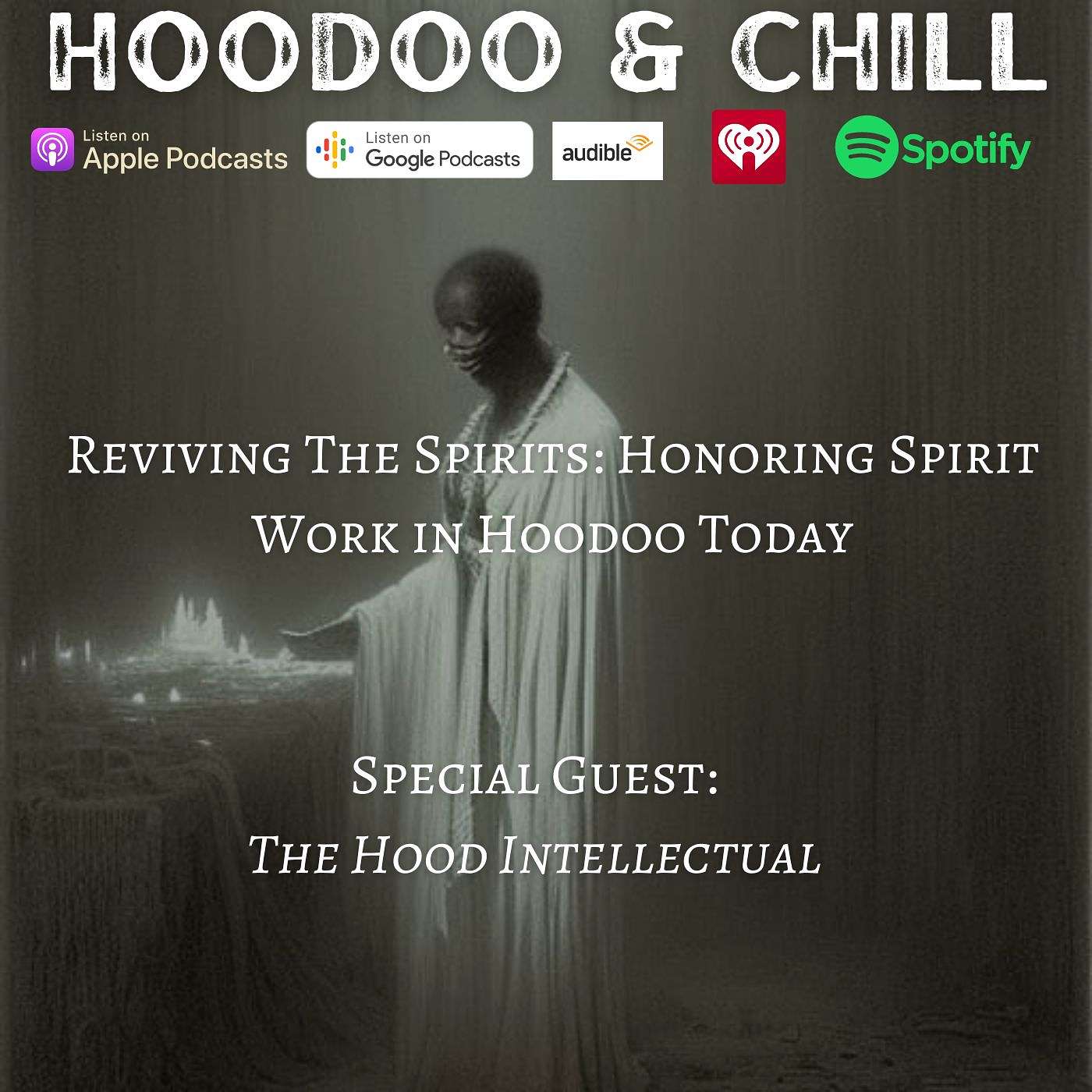 Reviving The Spirits: Honoring Spirit Work in Hoodoo Today episode artwork
