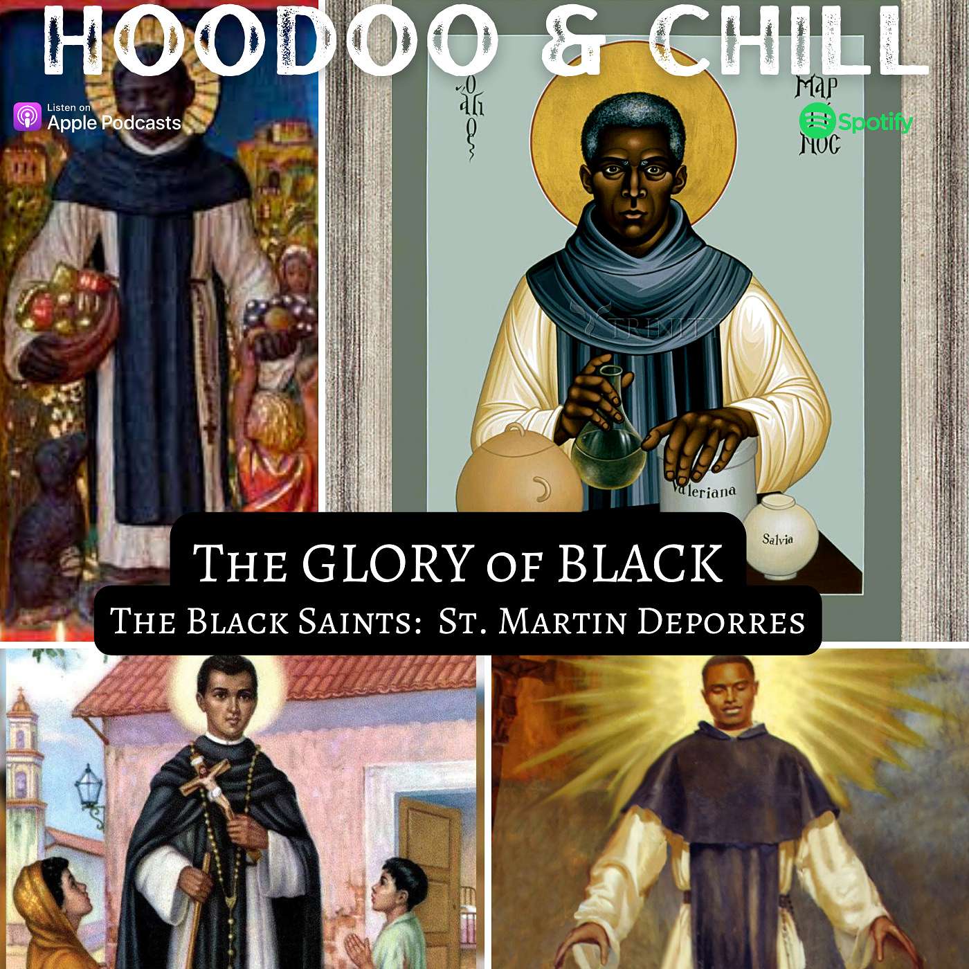 "The Glory of Black" -Working With Hoodoo Saint Martin De Porres (The First African-American Saint) episode artwork