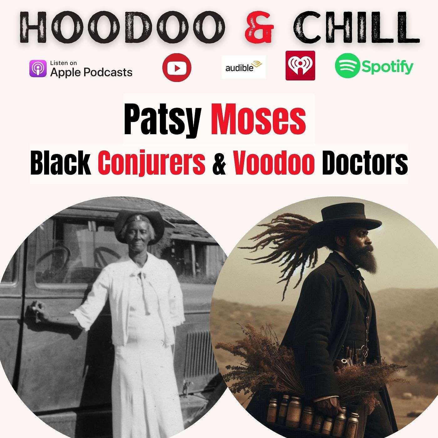 Black Conjurers & Voodoo Doctors: Patsy Moses episode artwork