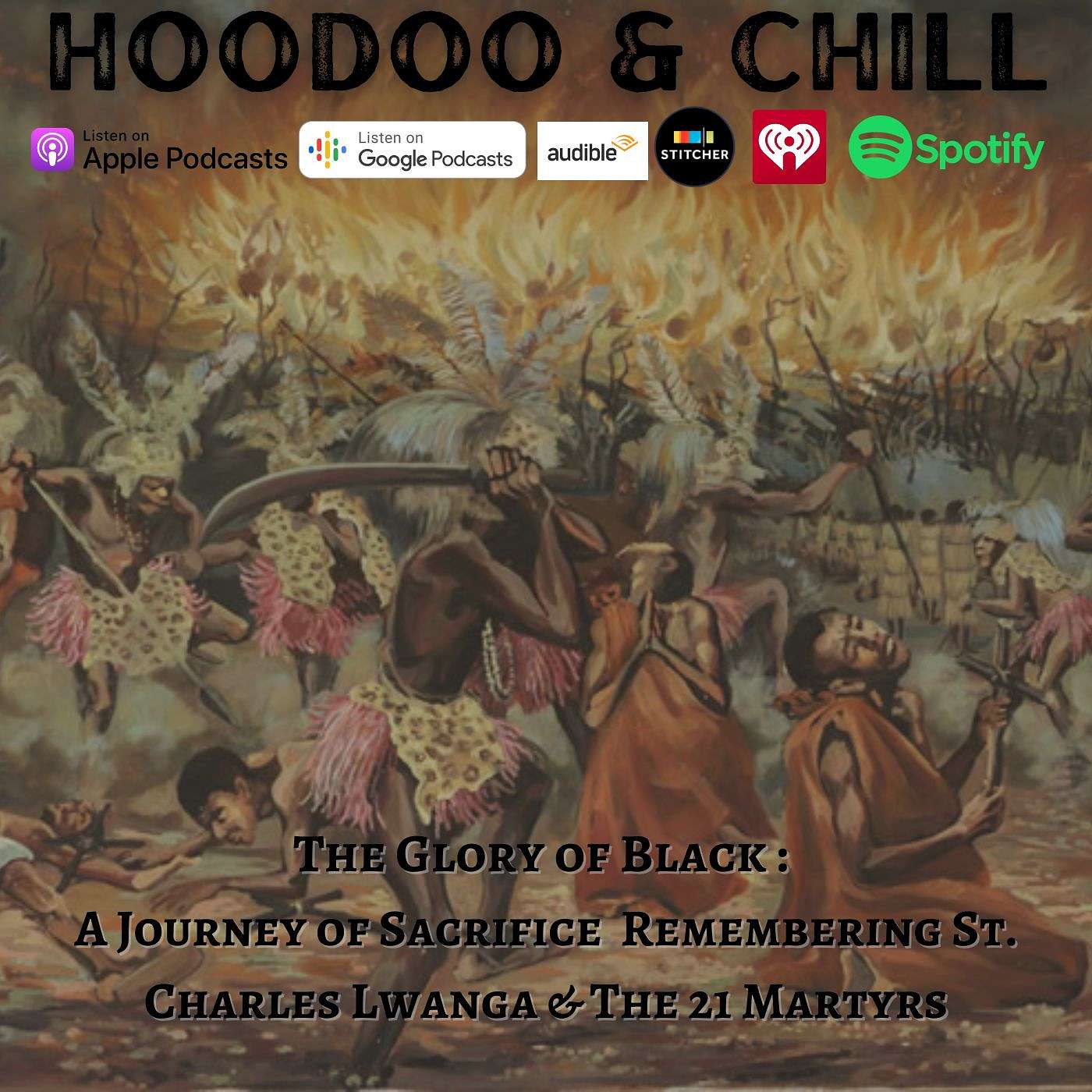 The Glory of Black : A Journey of Sacrifice - Remembering St. Charles Lwanga & The 21 Martyrs episode artwork