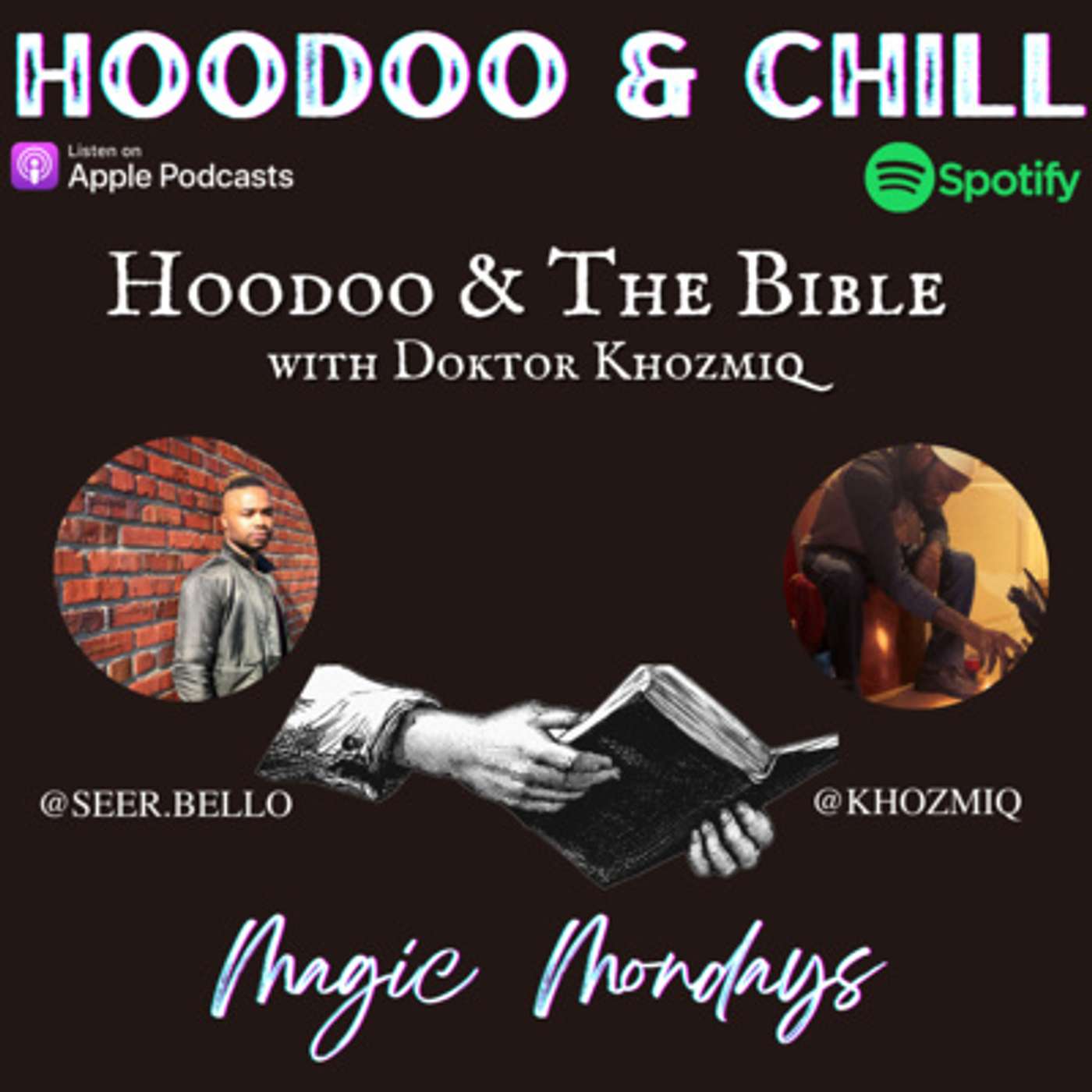 Hoodoo & The Bible With Special Guest Doktor Khozmiq episode artwork