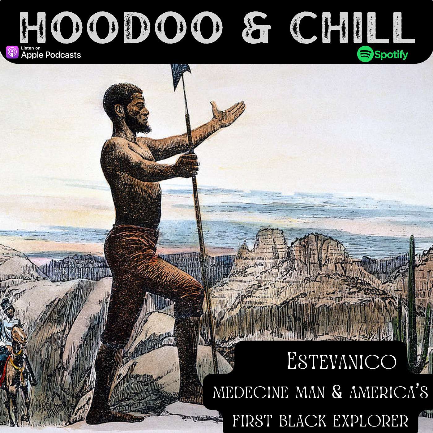 Estevanico- The Medicine Man & America's 1st Black Explorer episode artwork