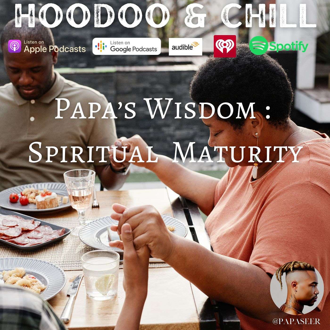 Papa's Wisdom : Spiritual Maturity episode artwork