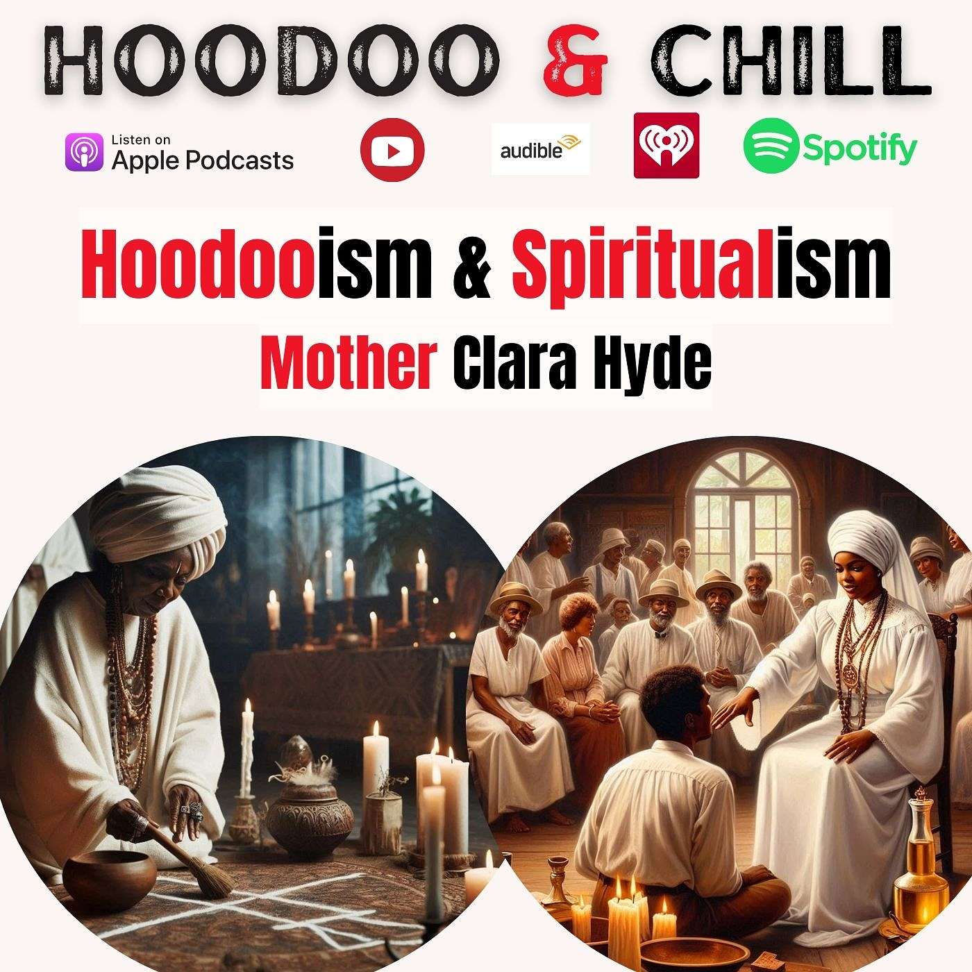 Hoodooism & Spiritualism: Mother Clara Hyde episode artwork