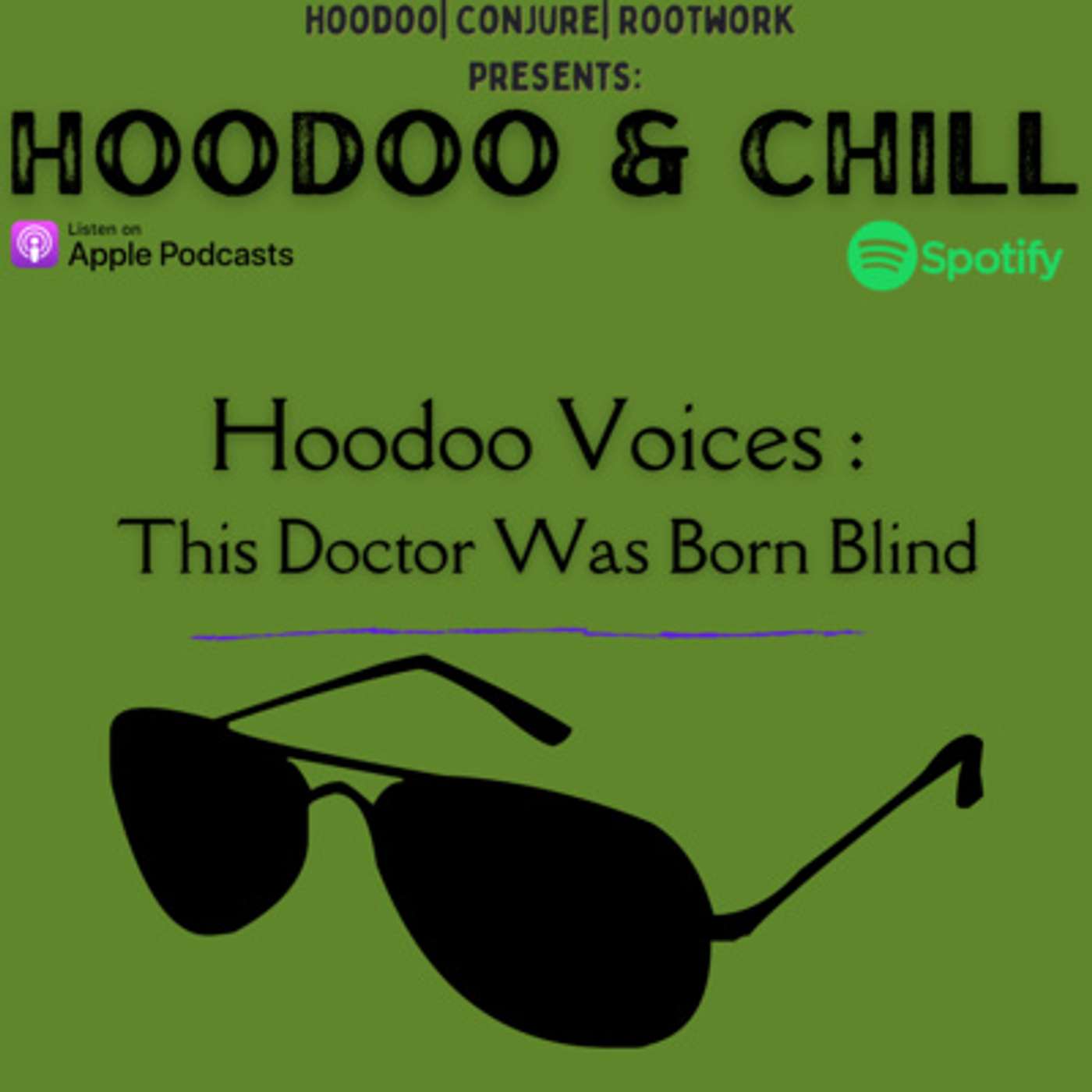 Hoodoo Voices : This Doctor Was Born Blind episode artwork