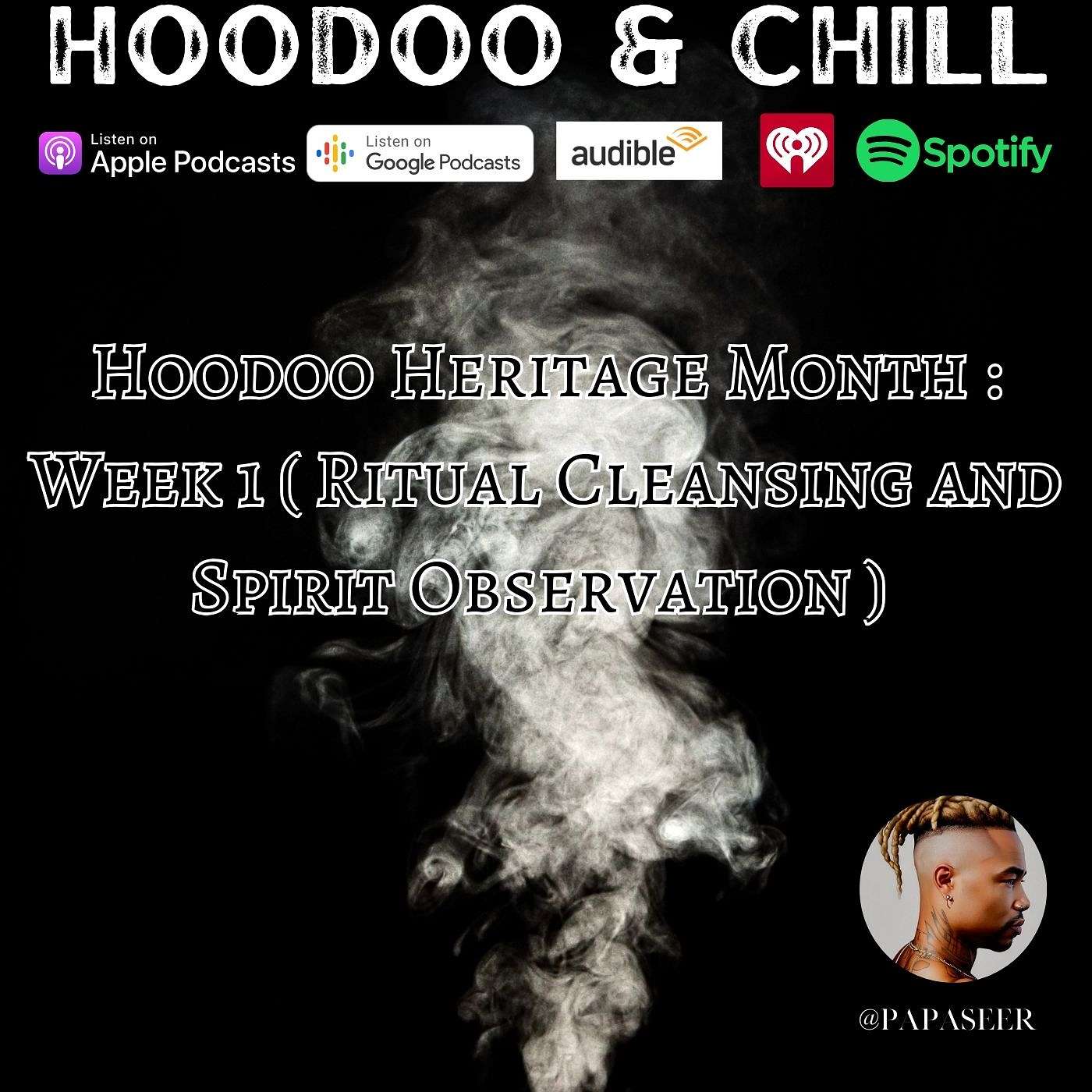 Hoodoo Heritage Month : Week 1 ( Ritual Cleansing and Spirit Observation ) episode artwork