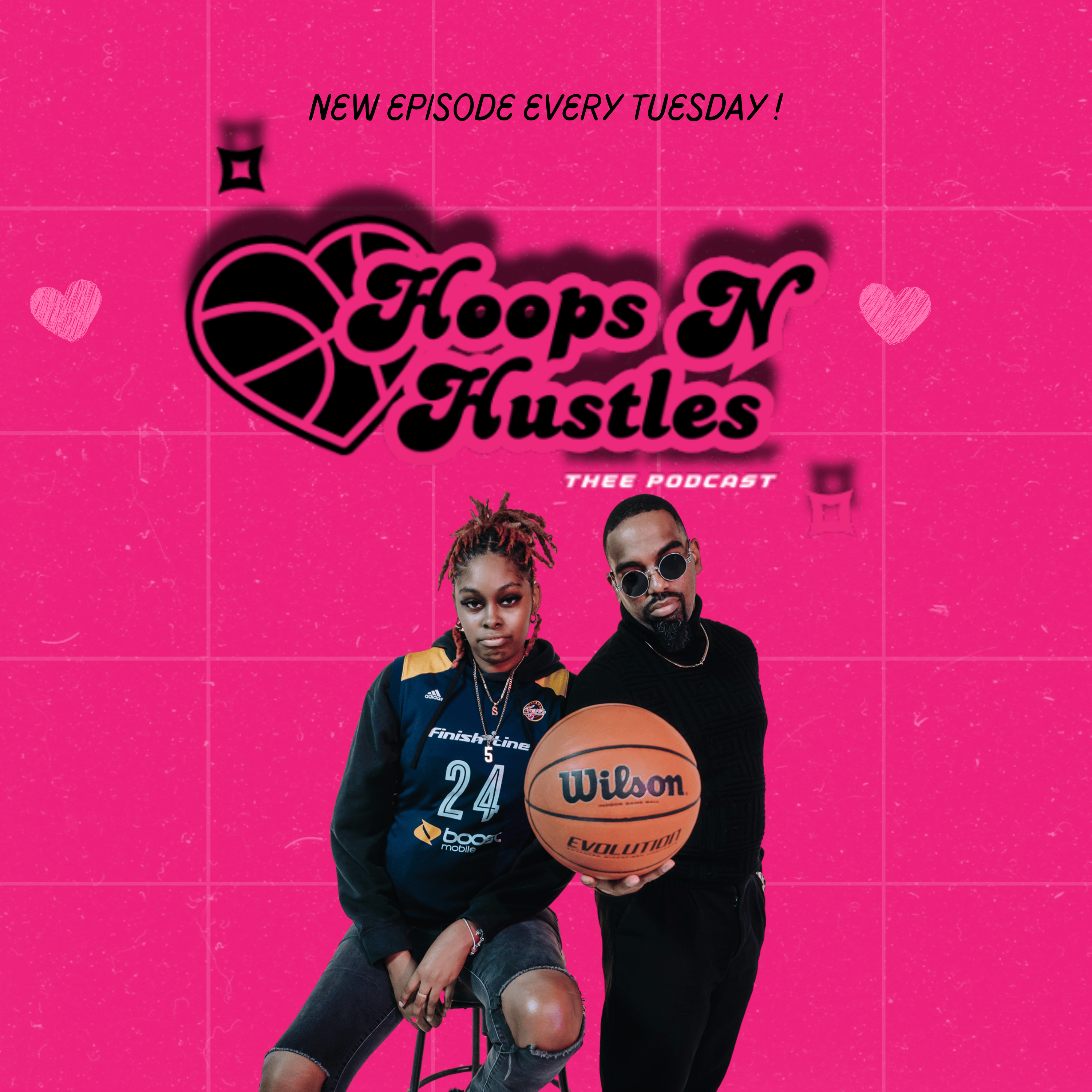 Hoops N Hustles Thee Podcast w/ Nia & Will