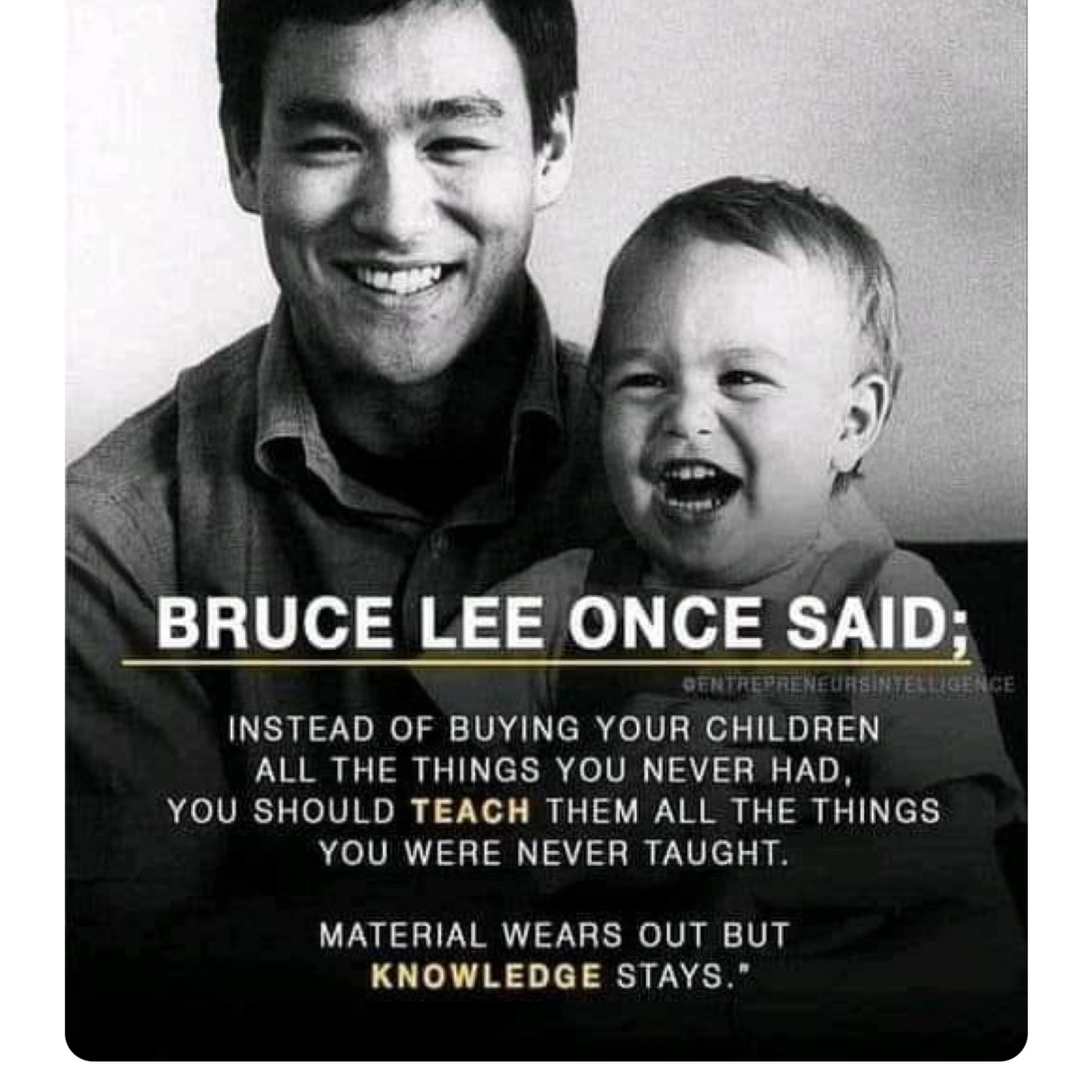 Bruce Lee quote on Parenting ~