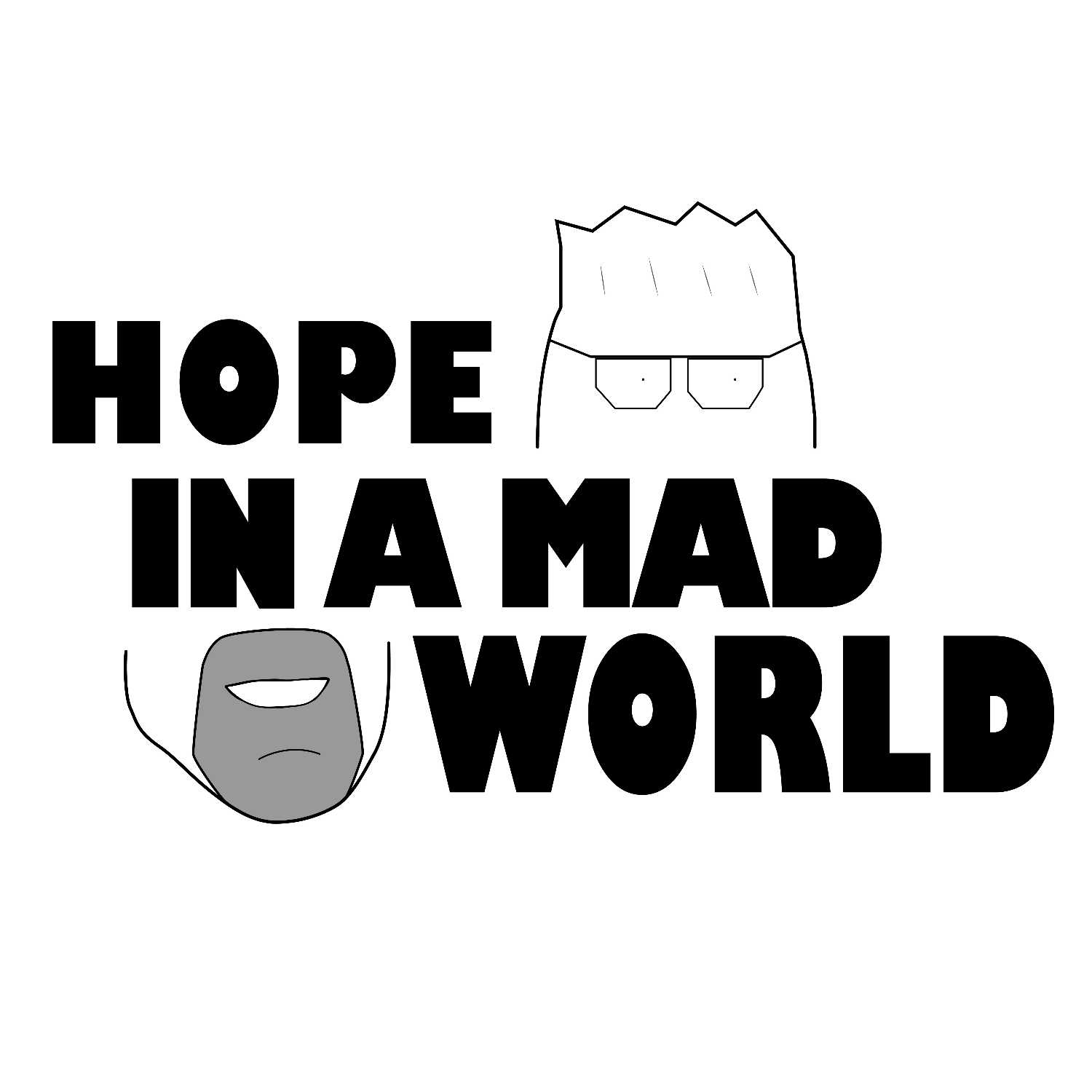 Hope in a Mad World
