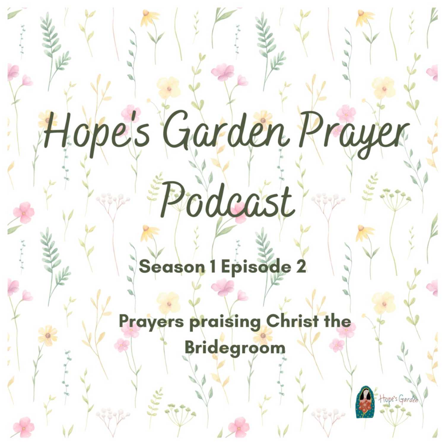 Hope\'s Garden Prayer Podcast
