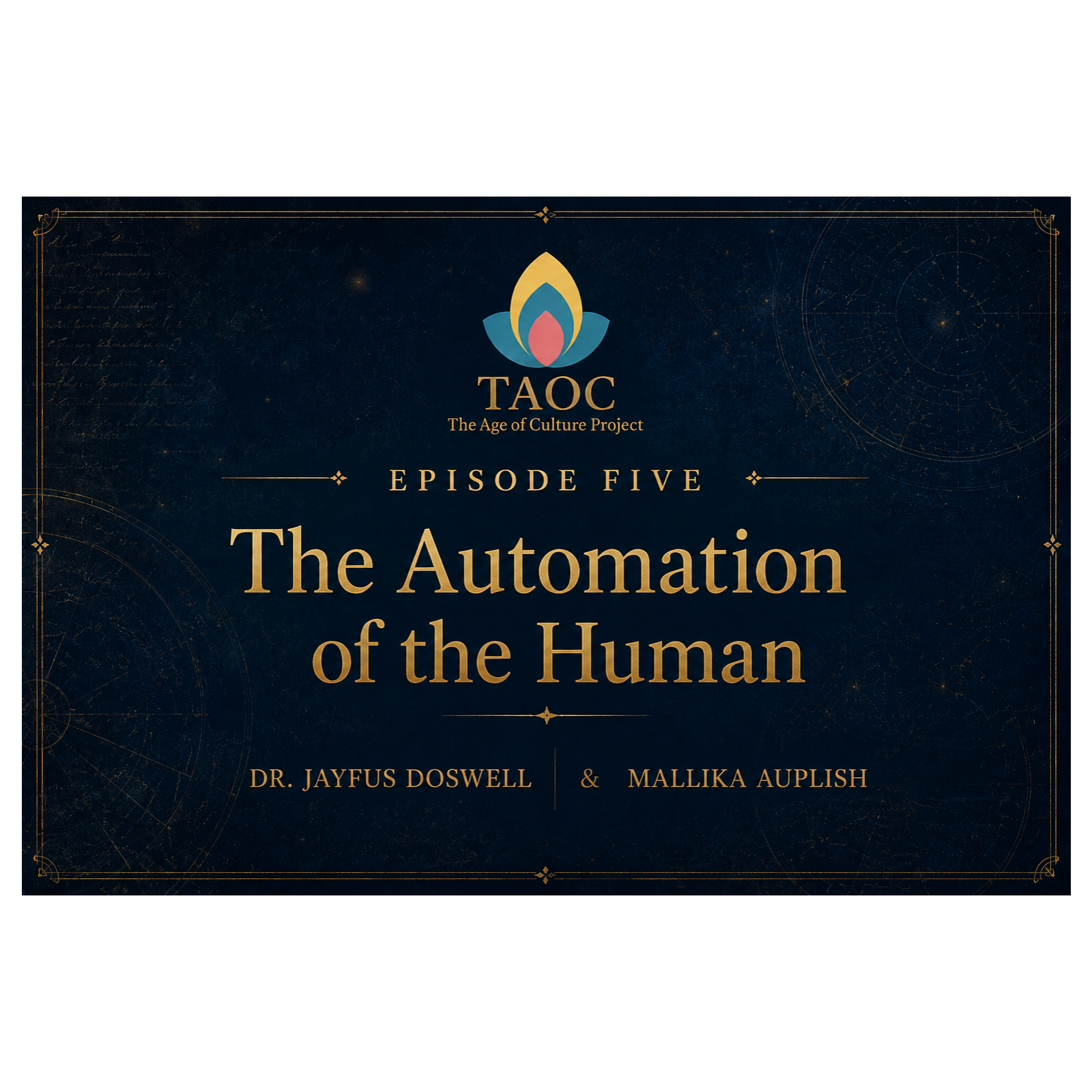 The Automation of the Human with Dr. Jayfus Doswell and Mallika Auplish episode artwork