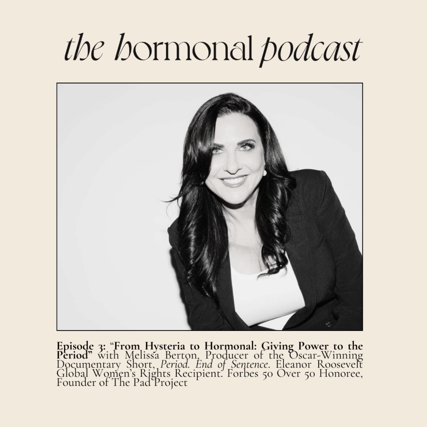 From Hysteria To Hormonal: Giving Power To the Period Ft. Melissa Berton, Producer of the Oscar- Winning Documentary Short, Period. End of Sentence