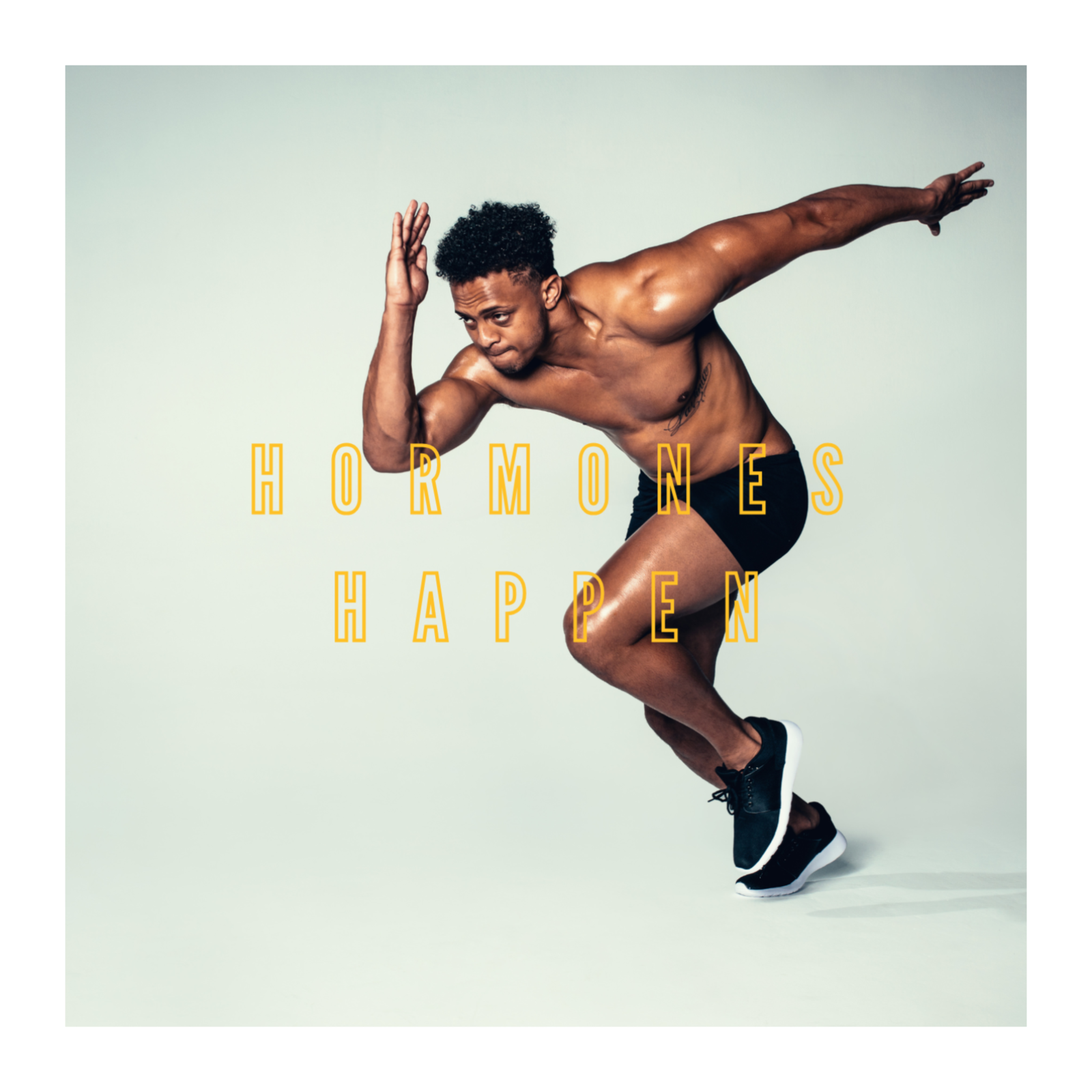 Hormones Happen