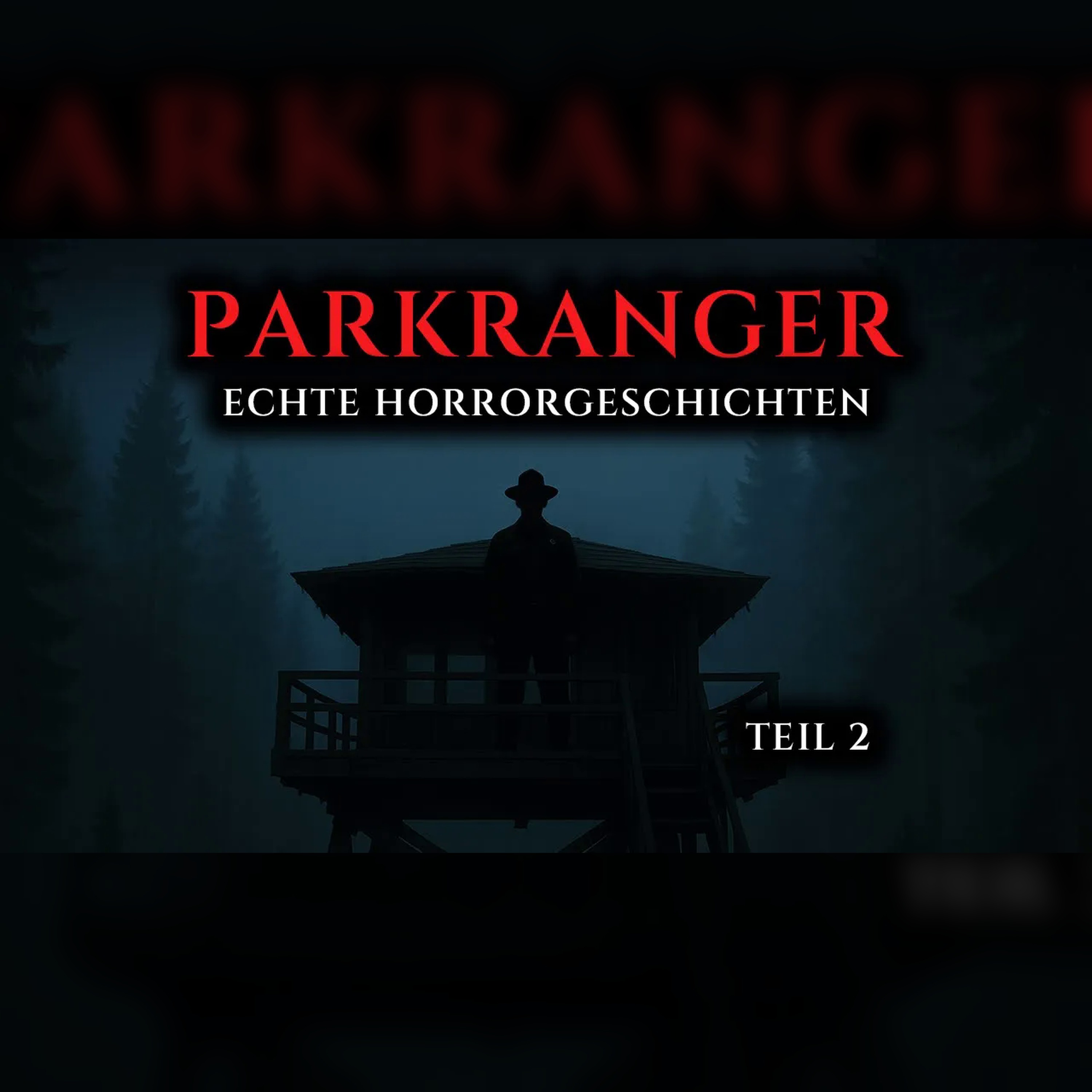 Wahre Horrorgeschichten von Parkrangern – Teil 2 episode artwork