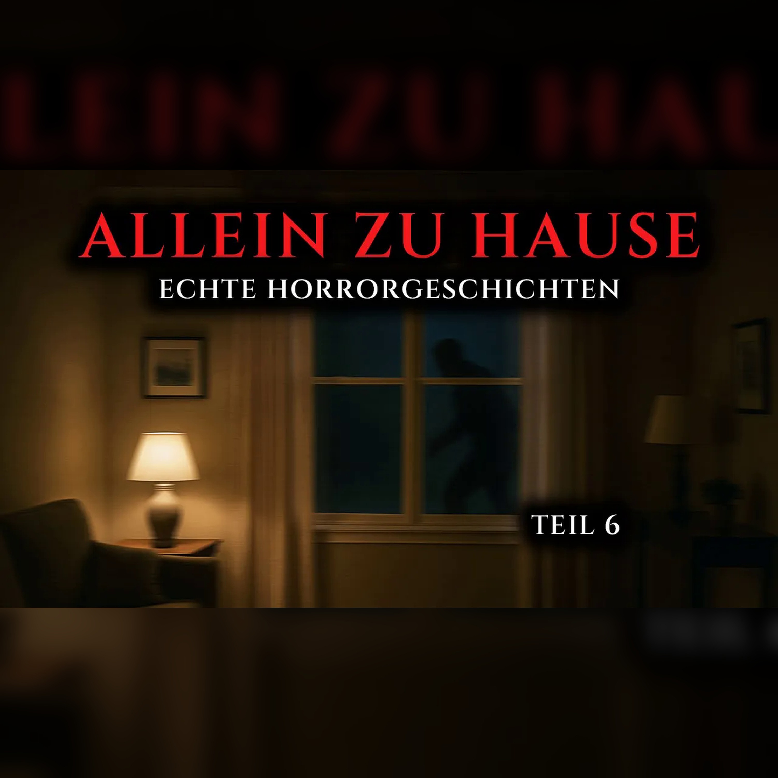 Wahre Horrorgeschichten: Allein zu Hause – Teil 6 | Folge 14 episode artwork