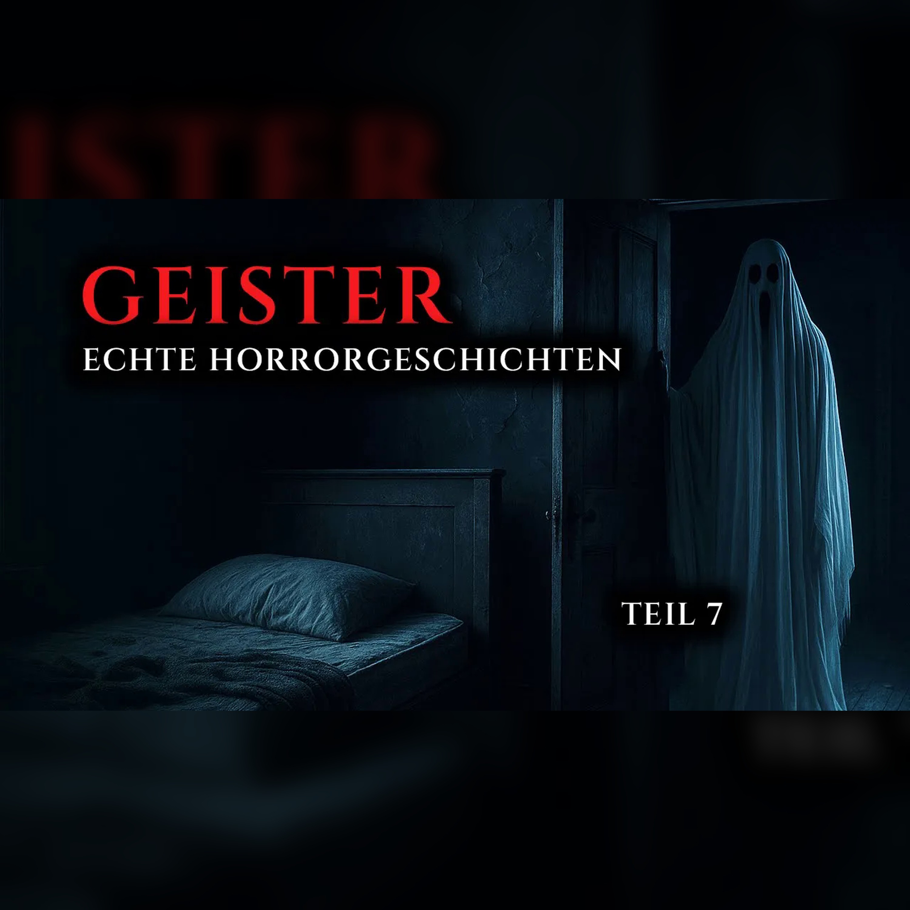 Wahre Geister-Horrorgeschichten Teil 7: Echte Albträume #10 episode artwork