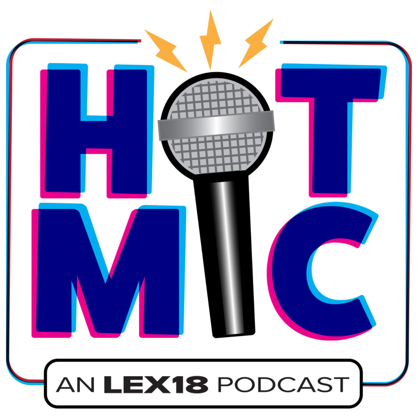 LEX 18's Hot Mic