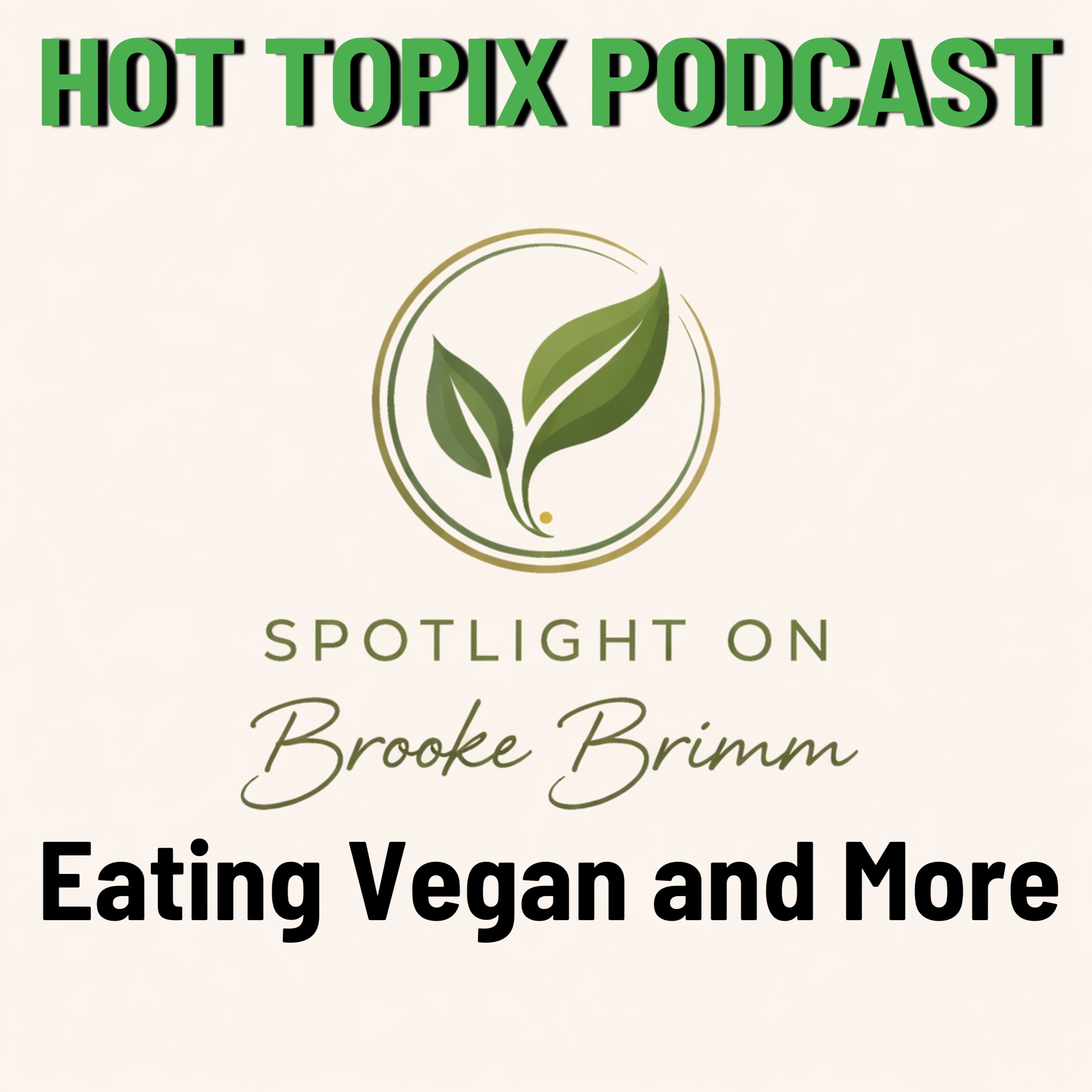 Spotlight on Brooke Brimm: Eating Vegan and More episode artwork