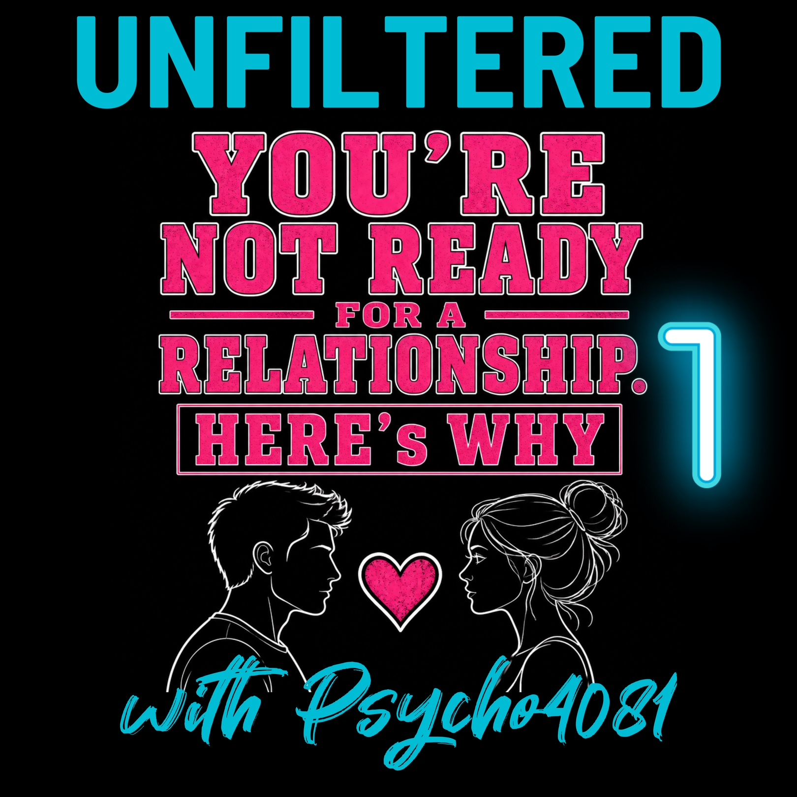 You're Not Ready for a Relationship. Here's Why. (Part 1) episode artwork